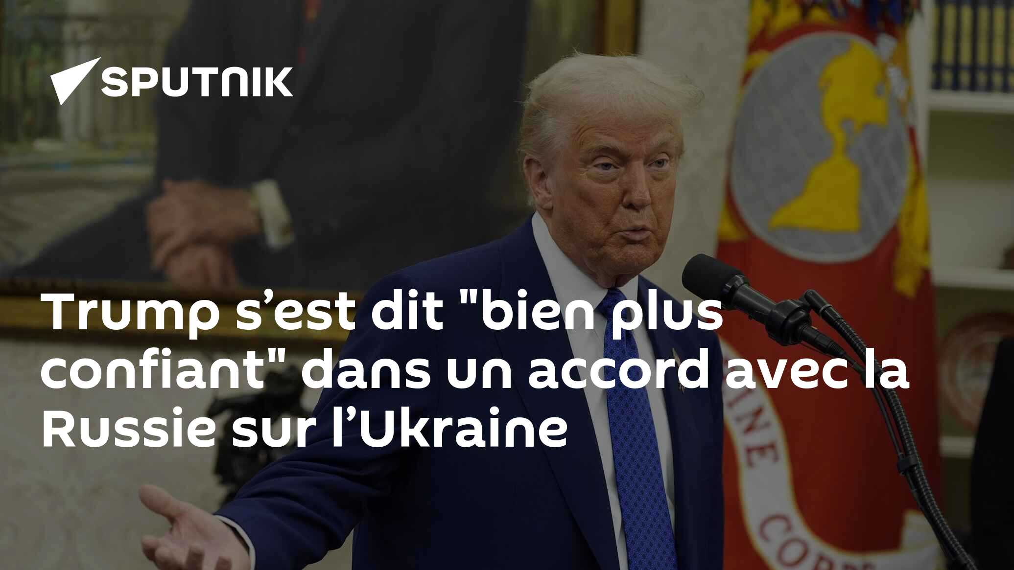 Trump s’est dit "bien plus confiant" dans un accord avec la Russie sur l’Ukraine