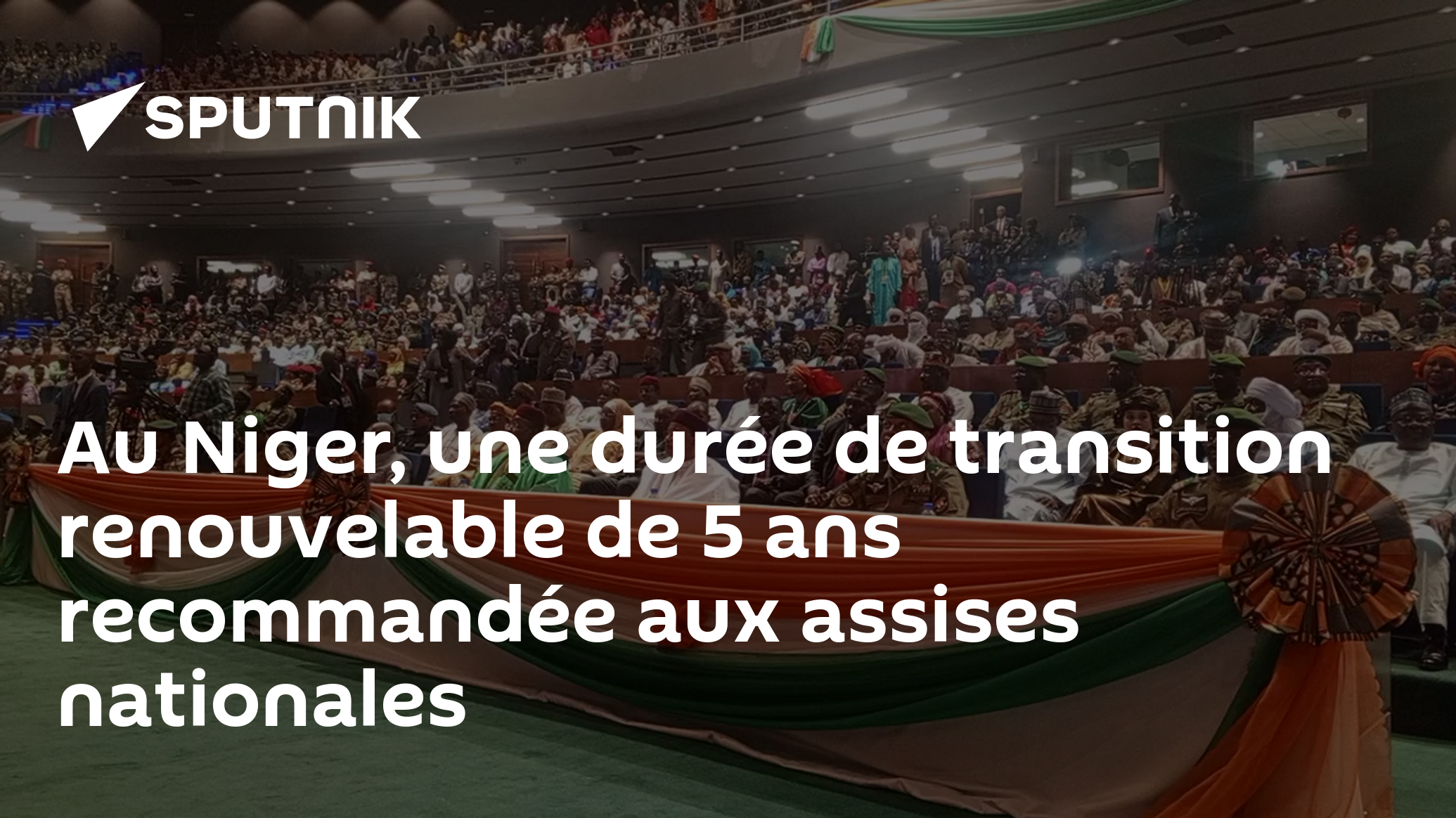 Au Niger, une durée de transition renouvelable de 5 ans recommandée aux assises nationales