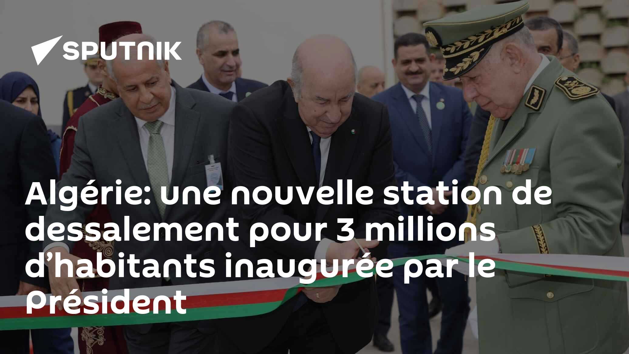Algérie: une nouvelle station de dessalement pour 3 millions d’habitants inaugurée par le Président