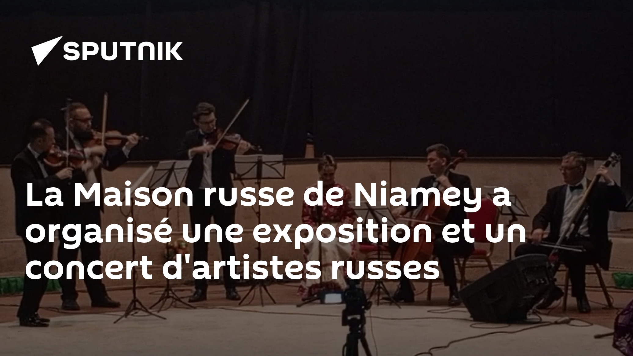 La Maison russe de Niamey a organisé une exposition et un concert d'artistes russes