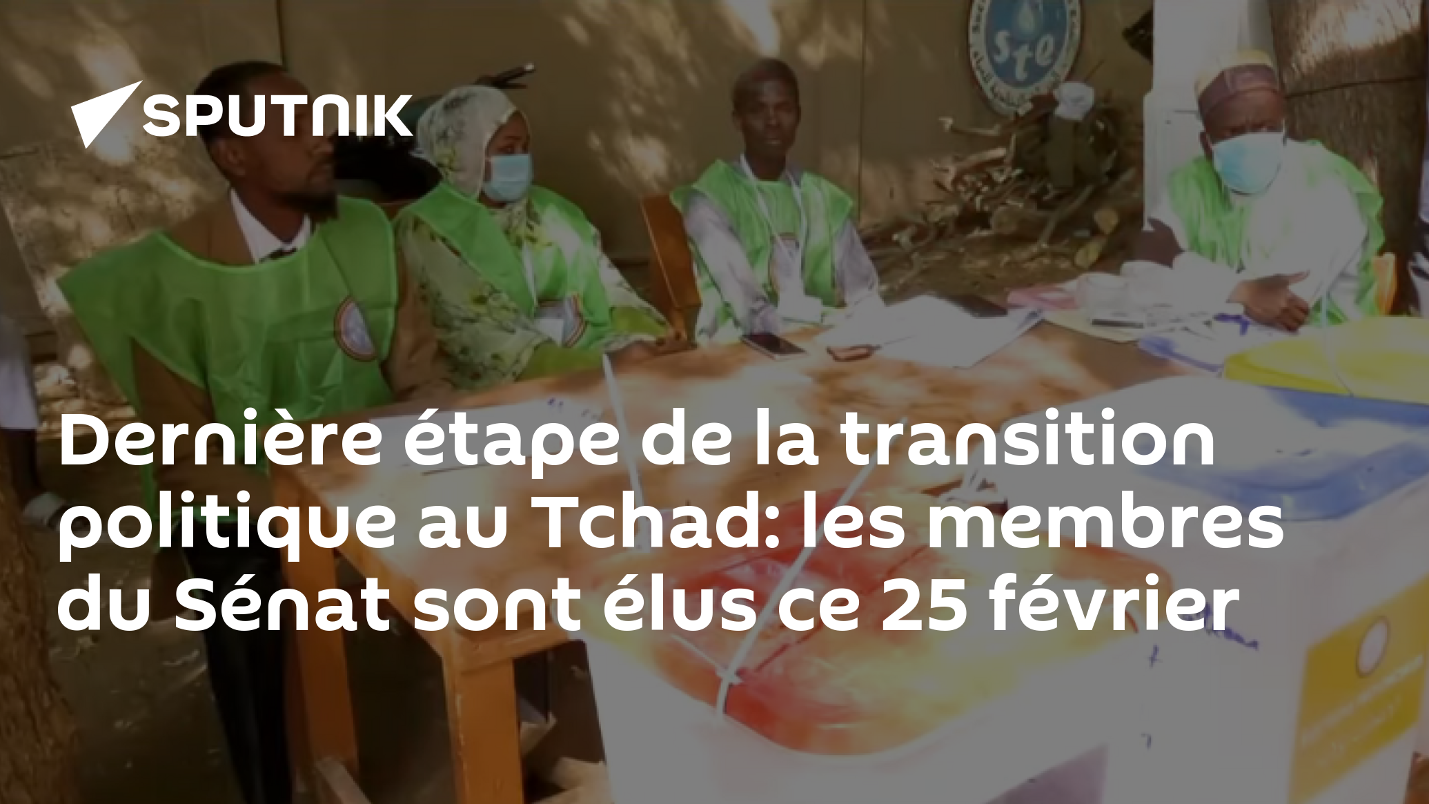 Dernière étape de la transition politique au Tchad: les membres du Sénat sont élus ce 25 février