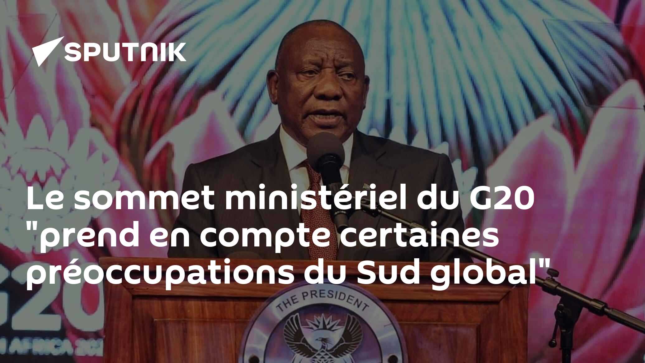 Le sommet ministériel du G20 "prend en compte certaines préoccupations du Sud global"
