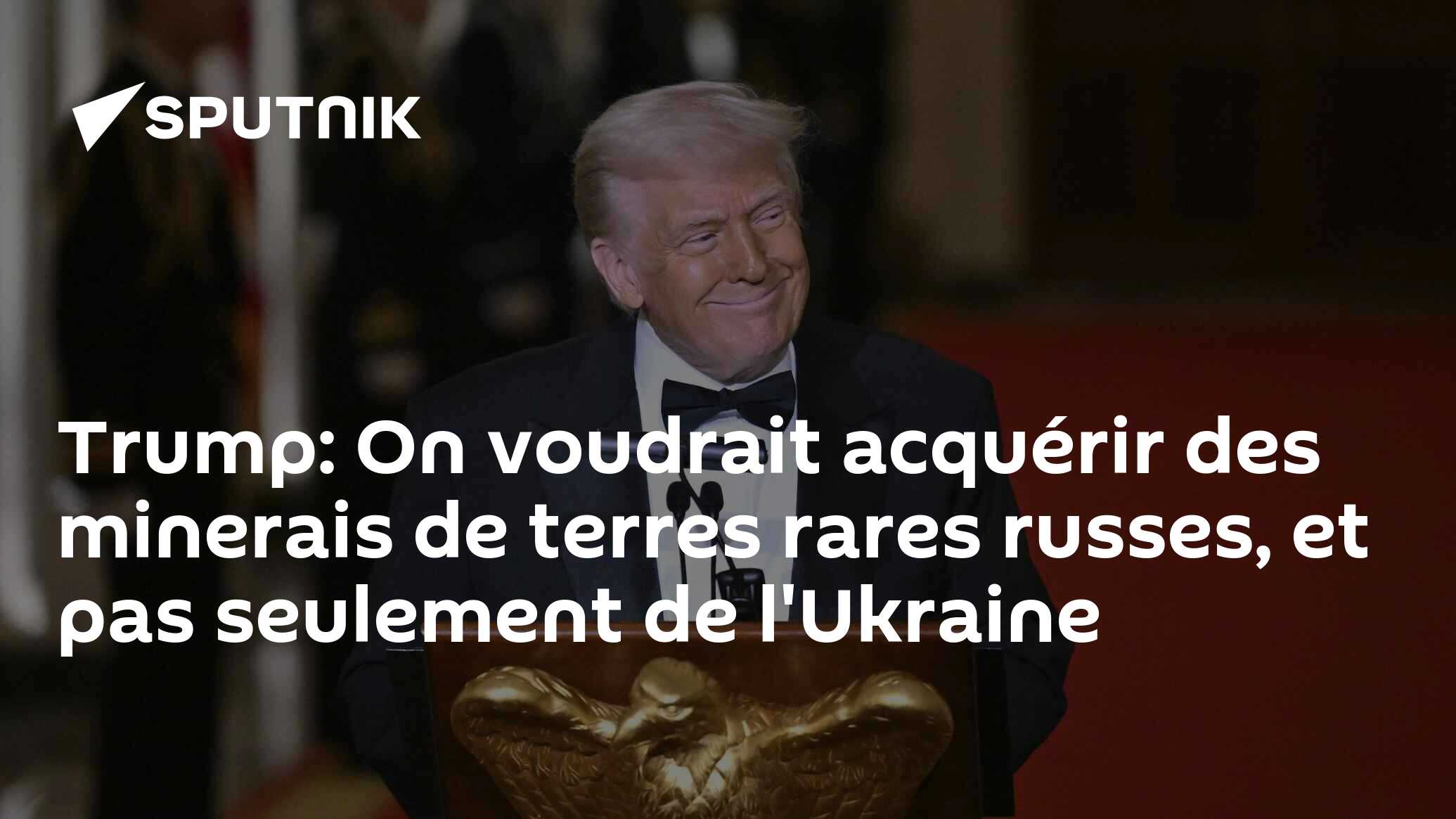 Trump: On voudrait acquérir des minerais de terres rares russes, et pas seulement de l'Ukraine