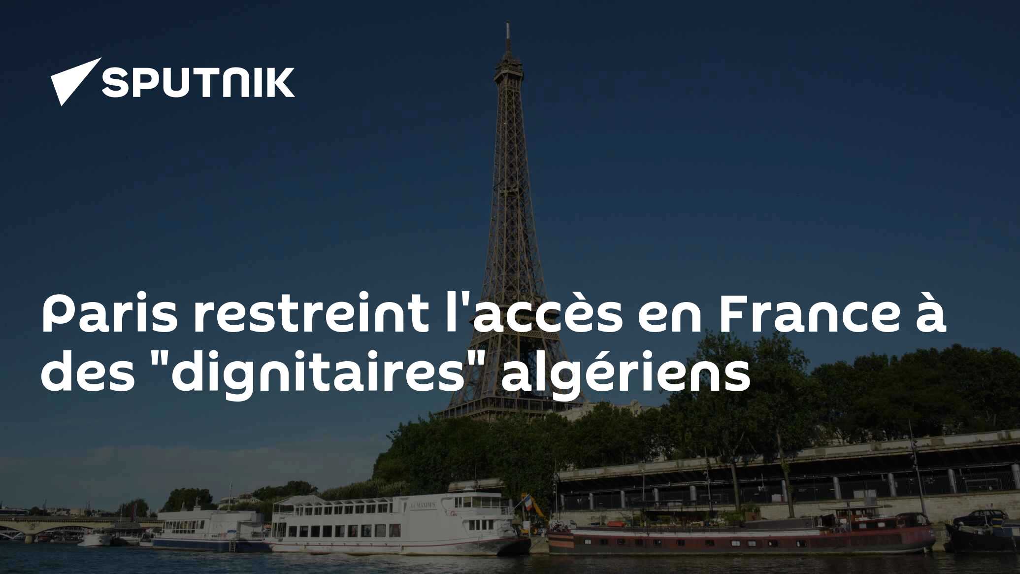Paris restreint l'accès en France à des "dignitaires" algériens