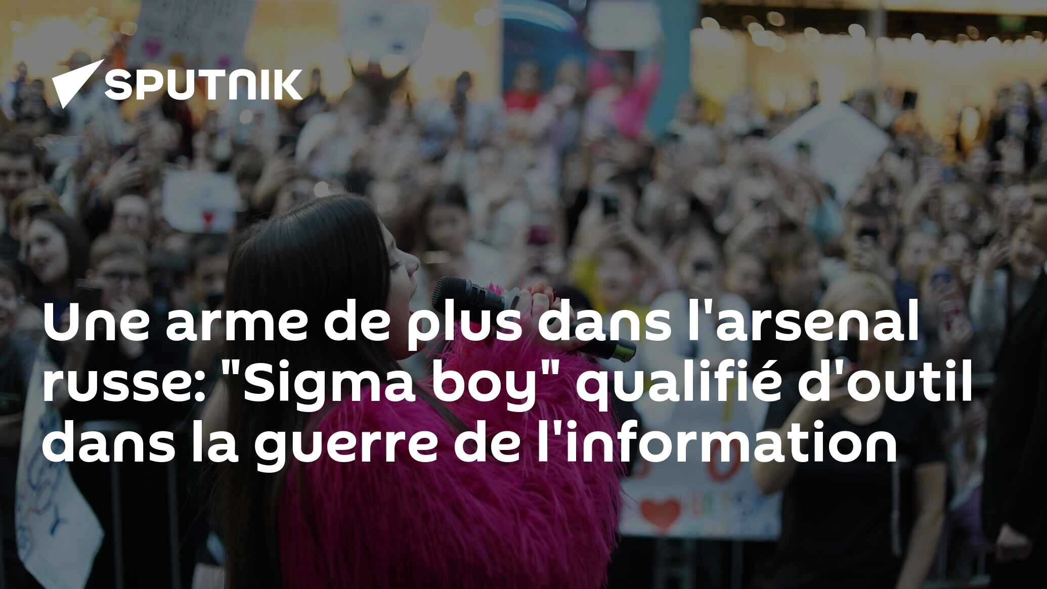 Une arme de plus dans l'arsenal russe: "Sigma boy" qualifié d'outil dans la guerre de l'information