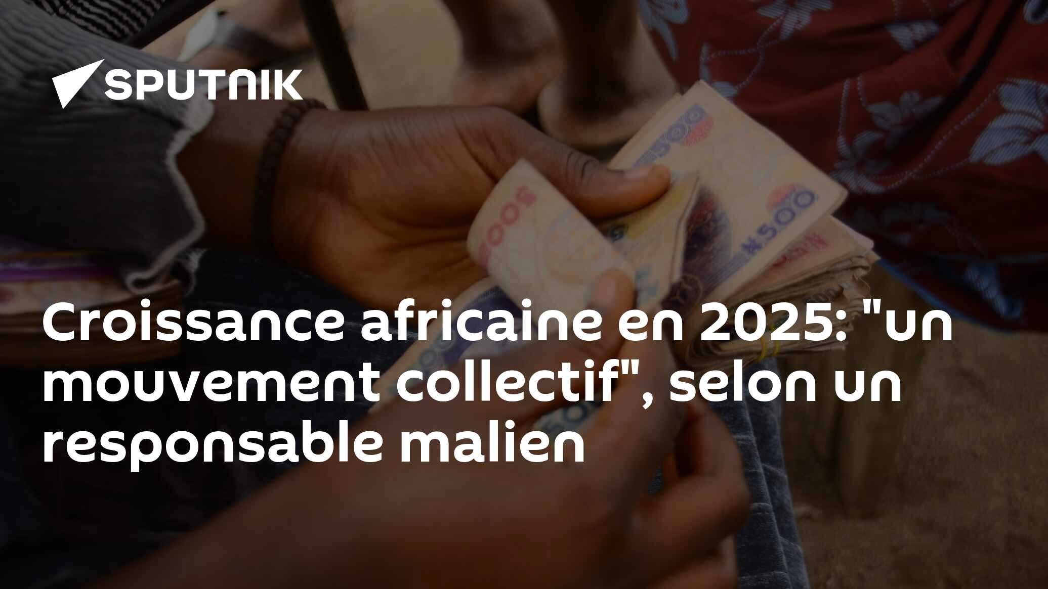 Croissance africaine en 2025: "un mouvement collectif", selon un responsable malien
