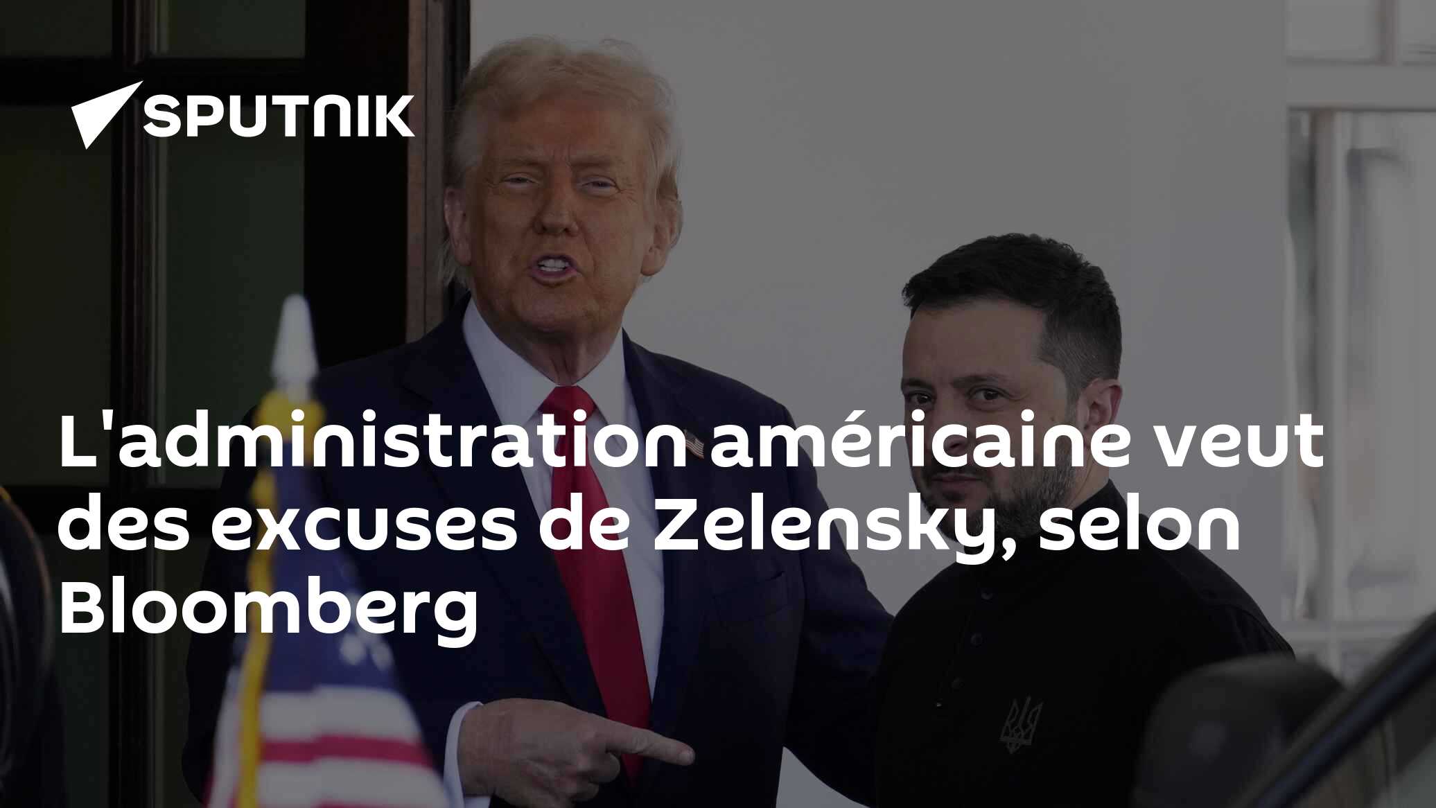 L'administration américaine veut des excuses de Zelensky, selon Bloomberg