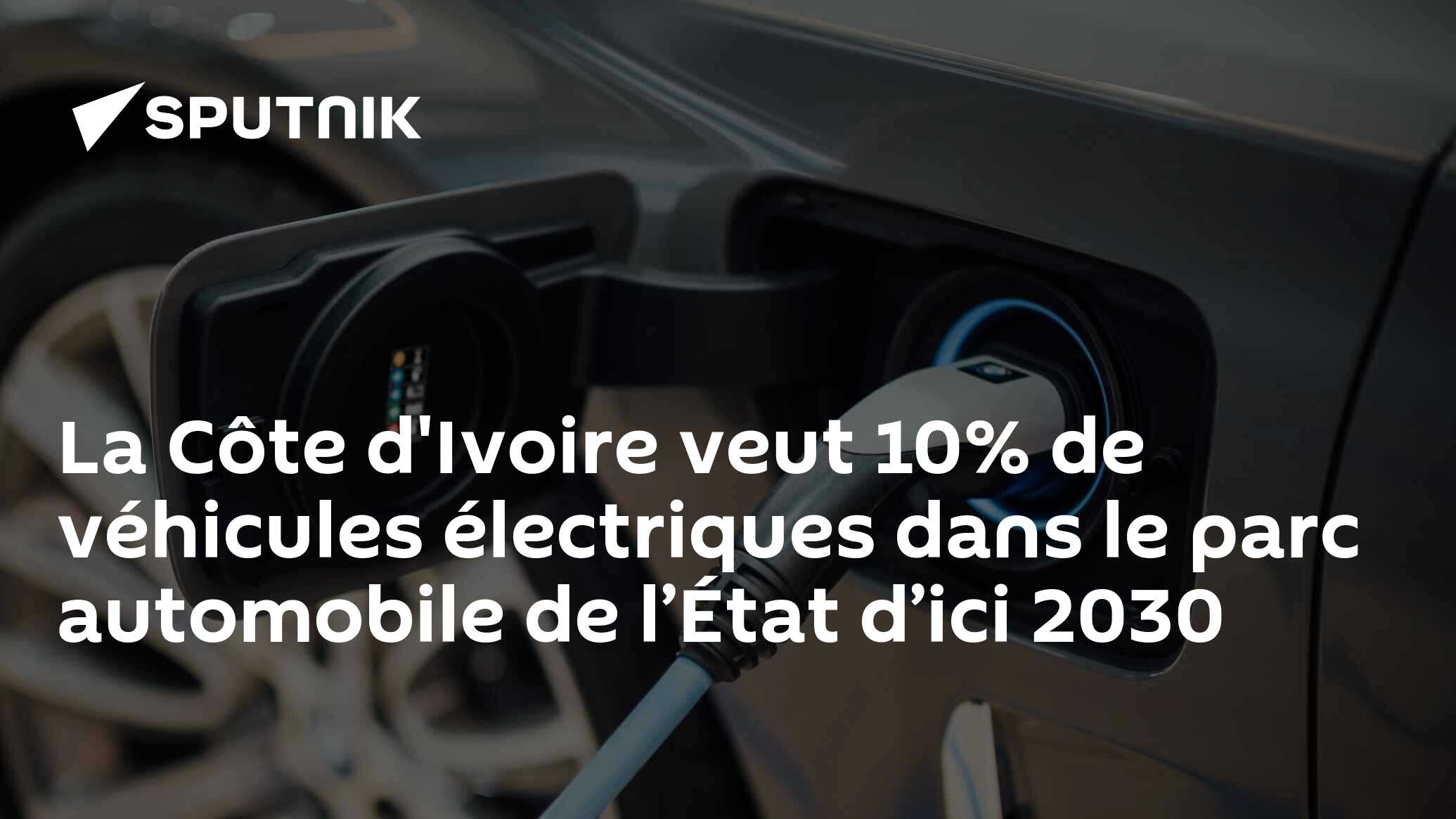La Côte d'Ivoire veut 10% de véhicules électriques dans le parc automobile de l’État d’ici 2030