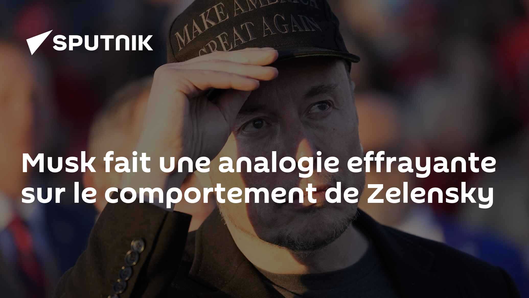 Musk fait une analogie effrayante sur le comportement de Zelensky
