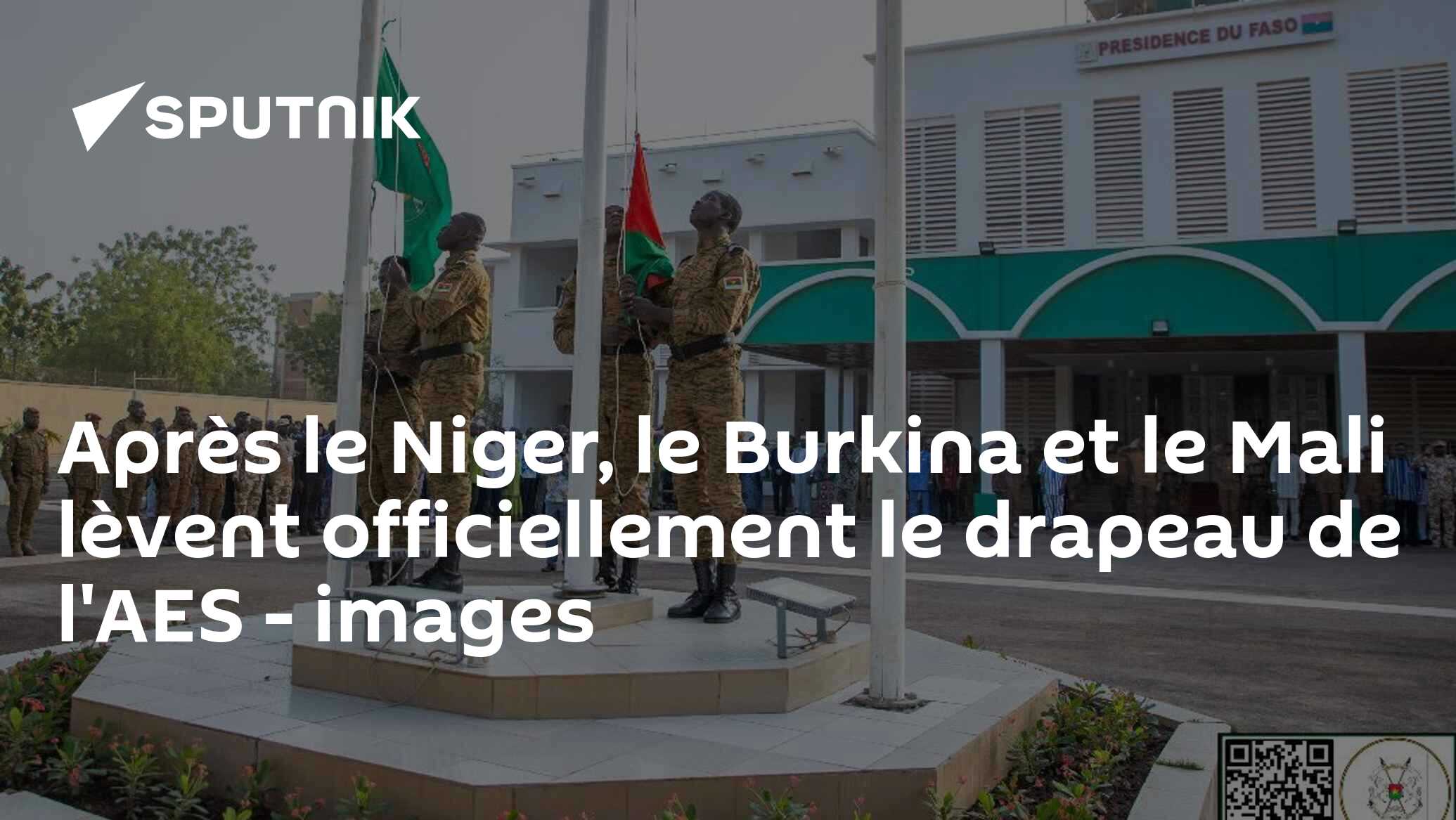 Après le Niger, le Burkina et le Mali lèvent officiellement le drapeau de l'AES - images