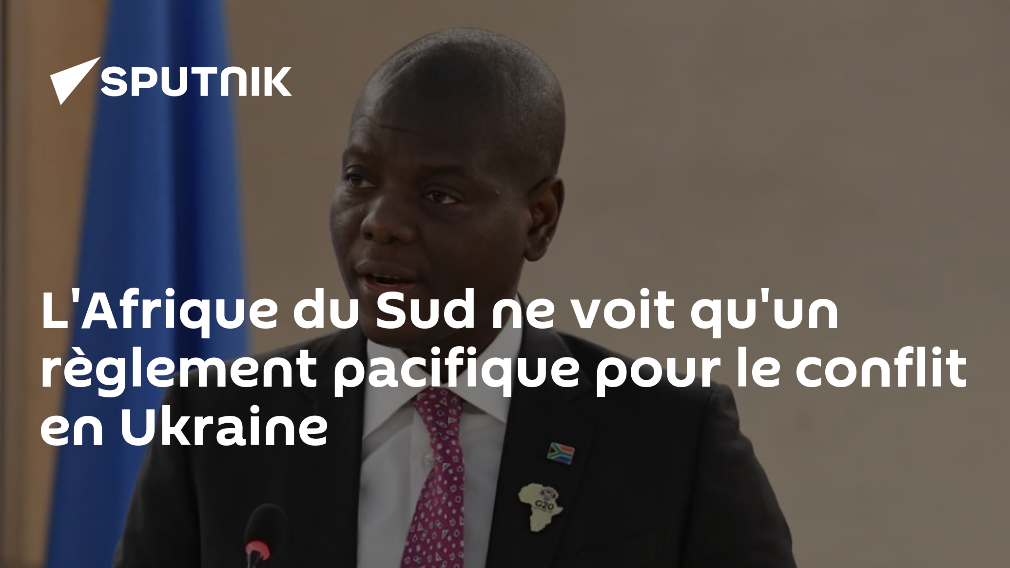L'Afrique du Sud ne voit qu'un règlement pacifique pour le conflit en Ukraine