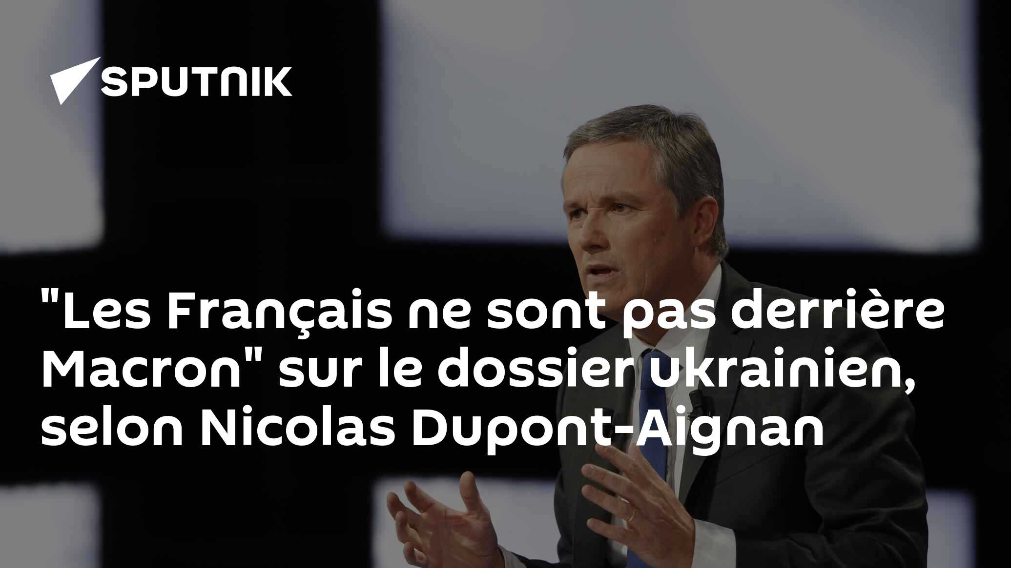"Les Français ne sont pas derrière Macron" sur le dossier ukrainien, selon Nicolas Dupont-Aignan