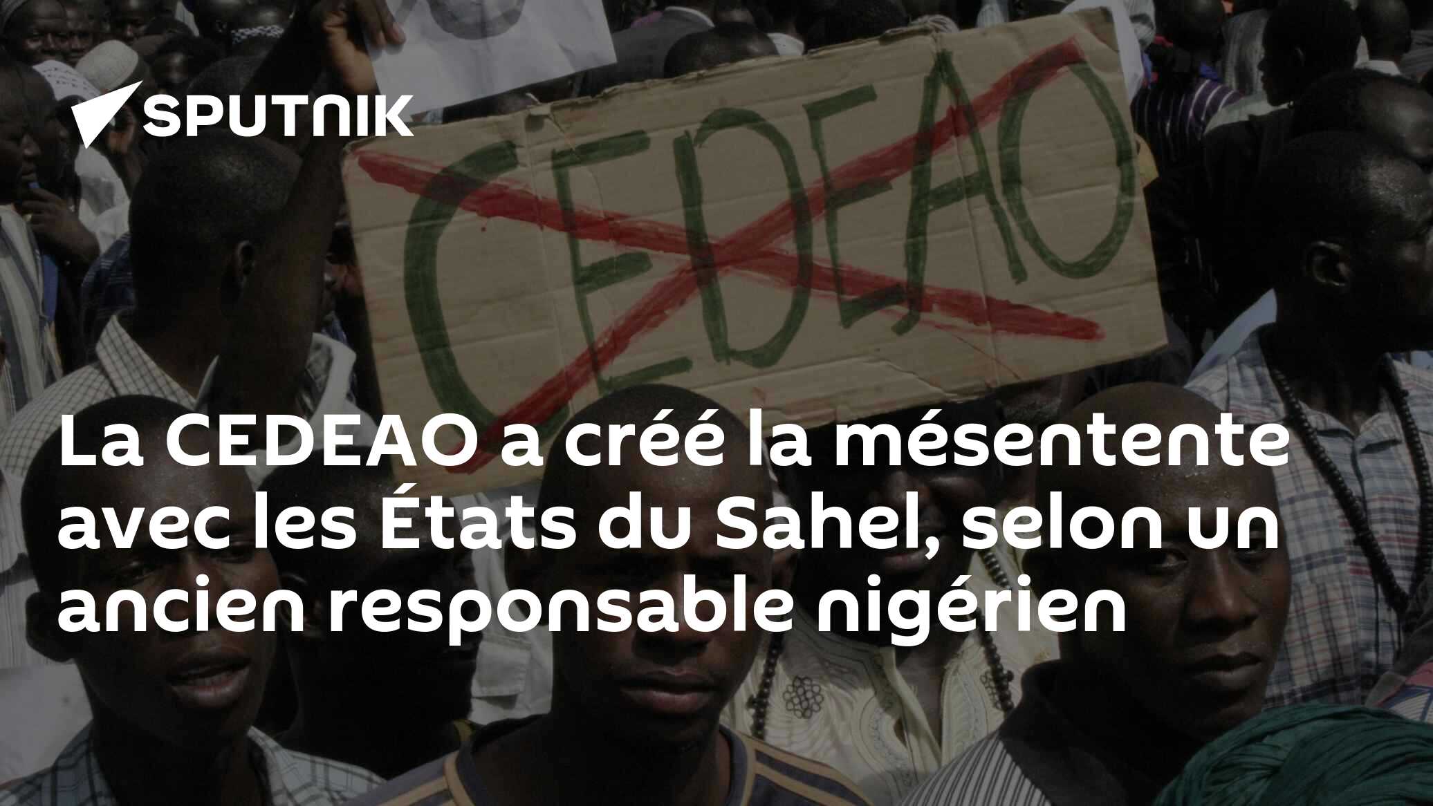 La CEDEAO a créé la mésentente avec les États du Sahel, selon un ancien responsable nigérien