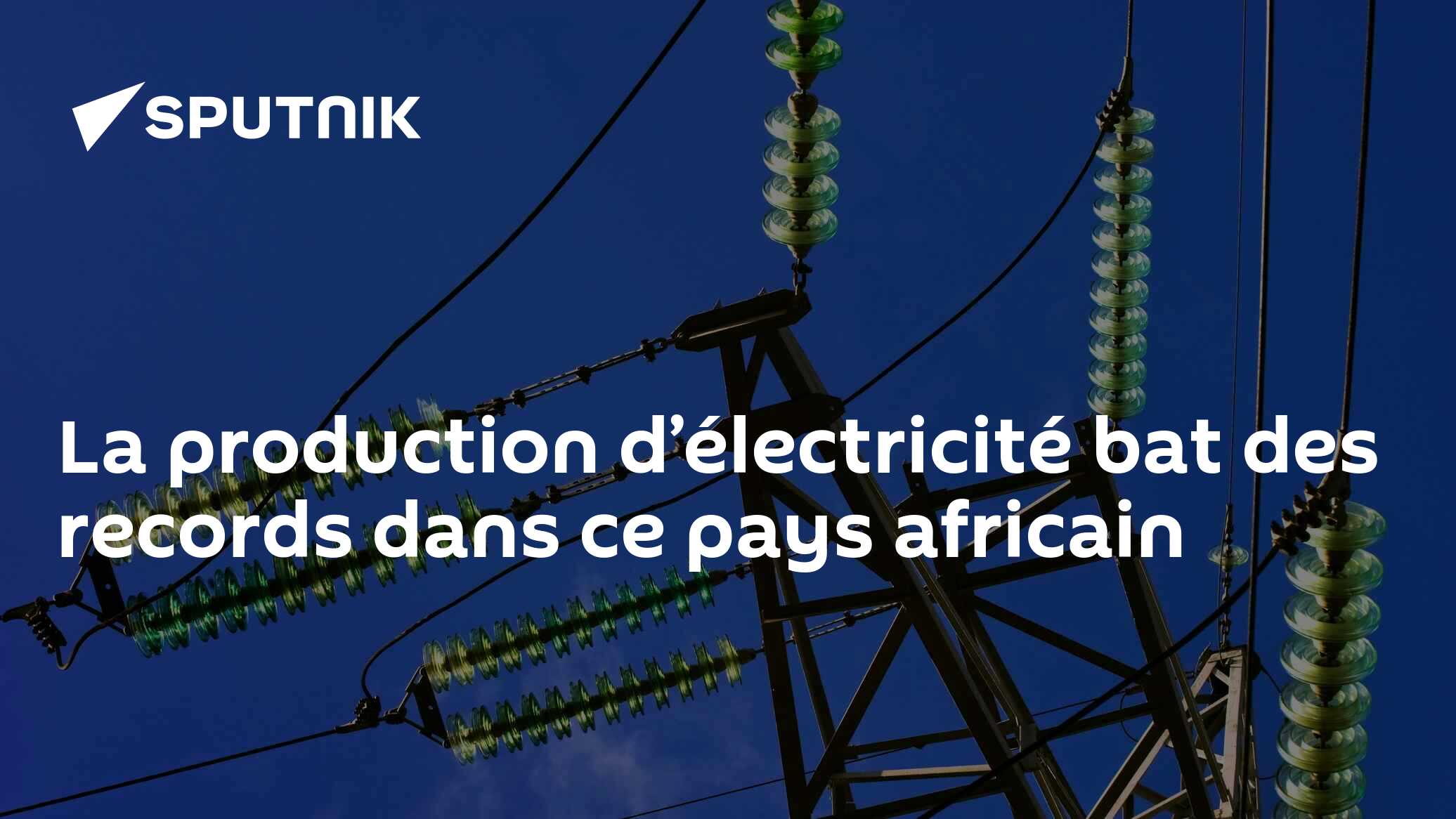 La production d’électricité bat des records dans ce pays africain