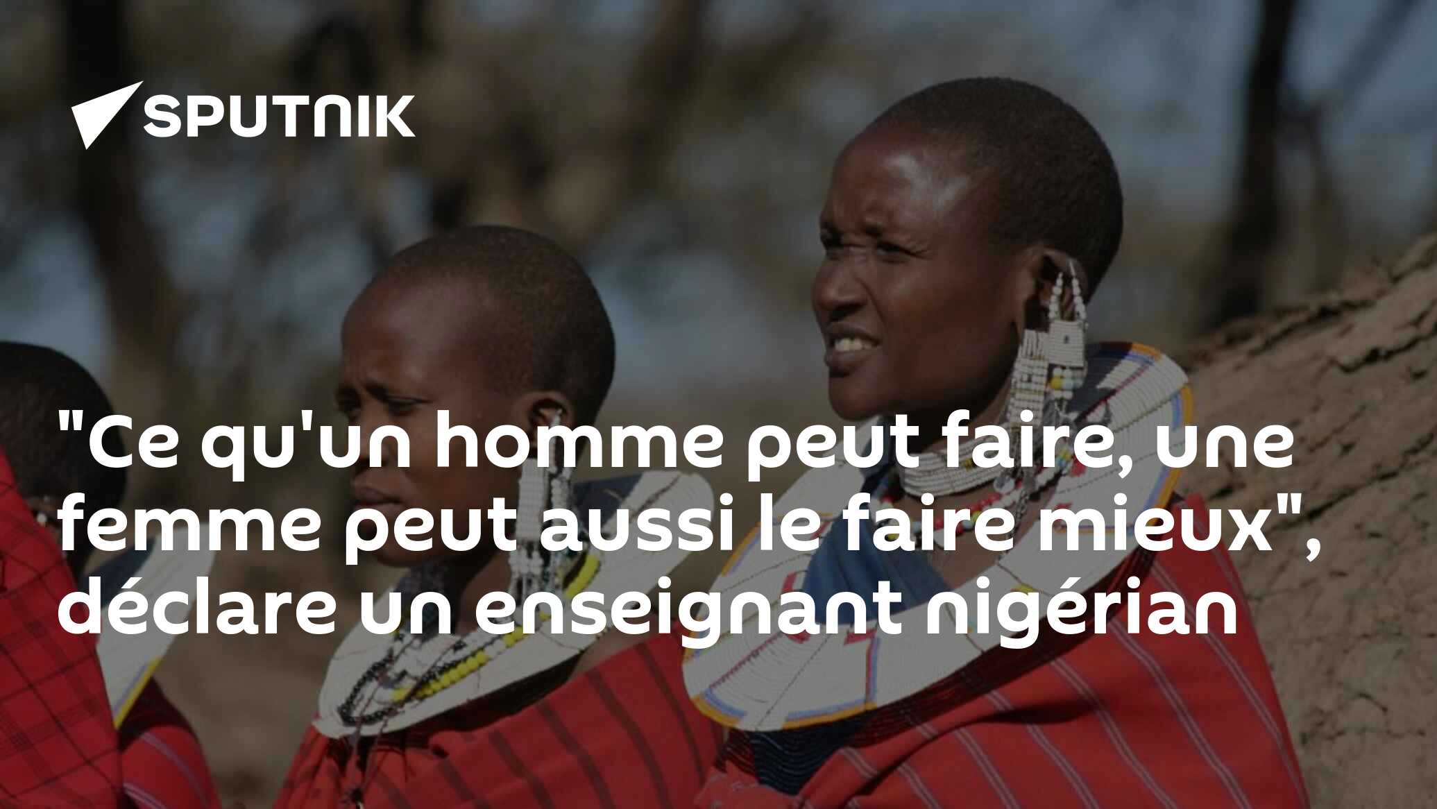 "Ce qu'un homme peut faire, une femme peut aussi le faire mieux", déclare un enseignant nigérian