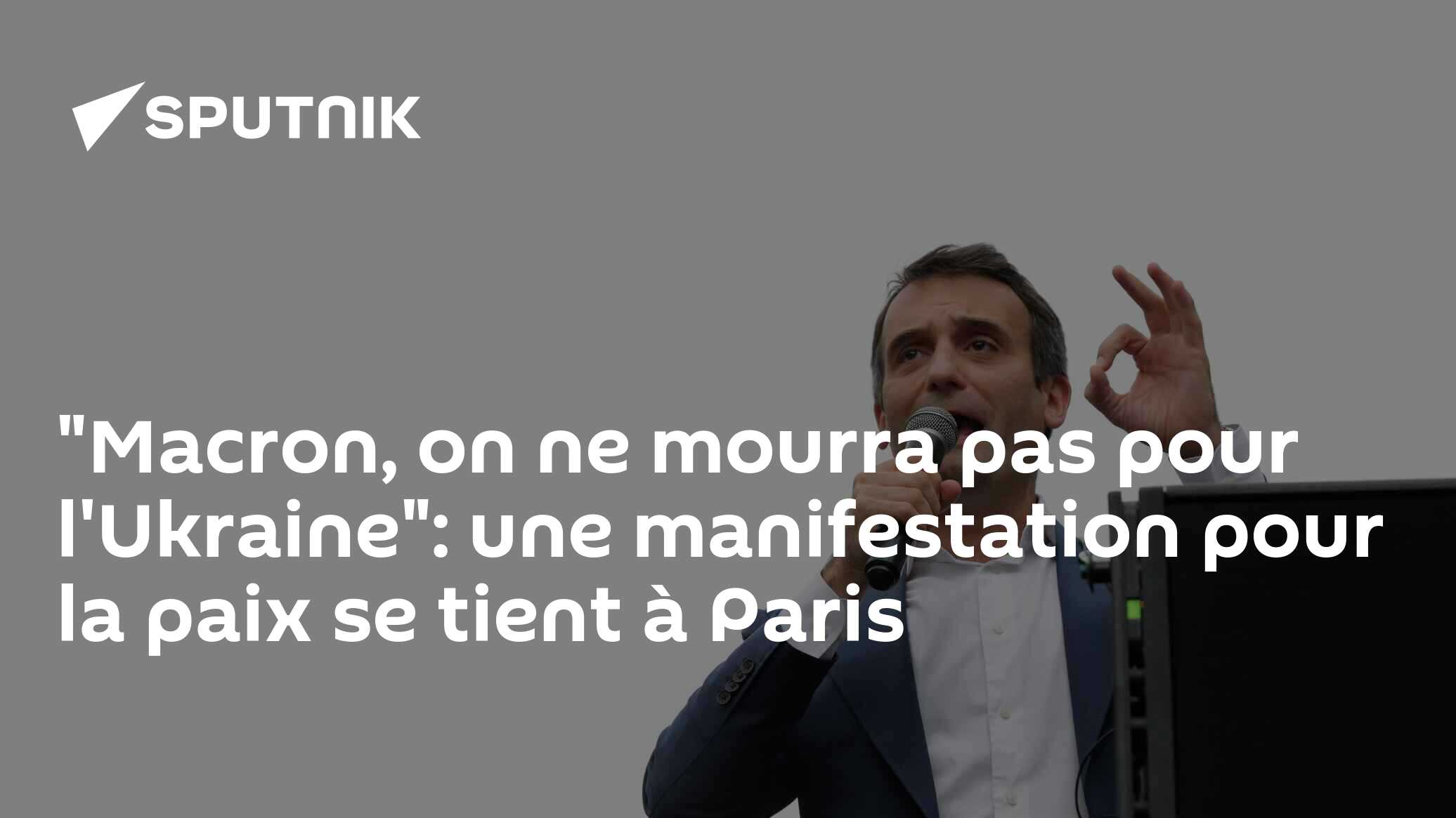 "Macron, on ne mourra pas pour l'Ukraine": une manifestation pour la paix se tient à Paris