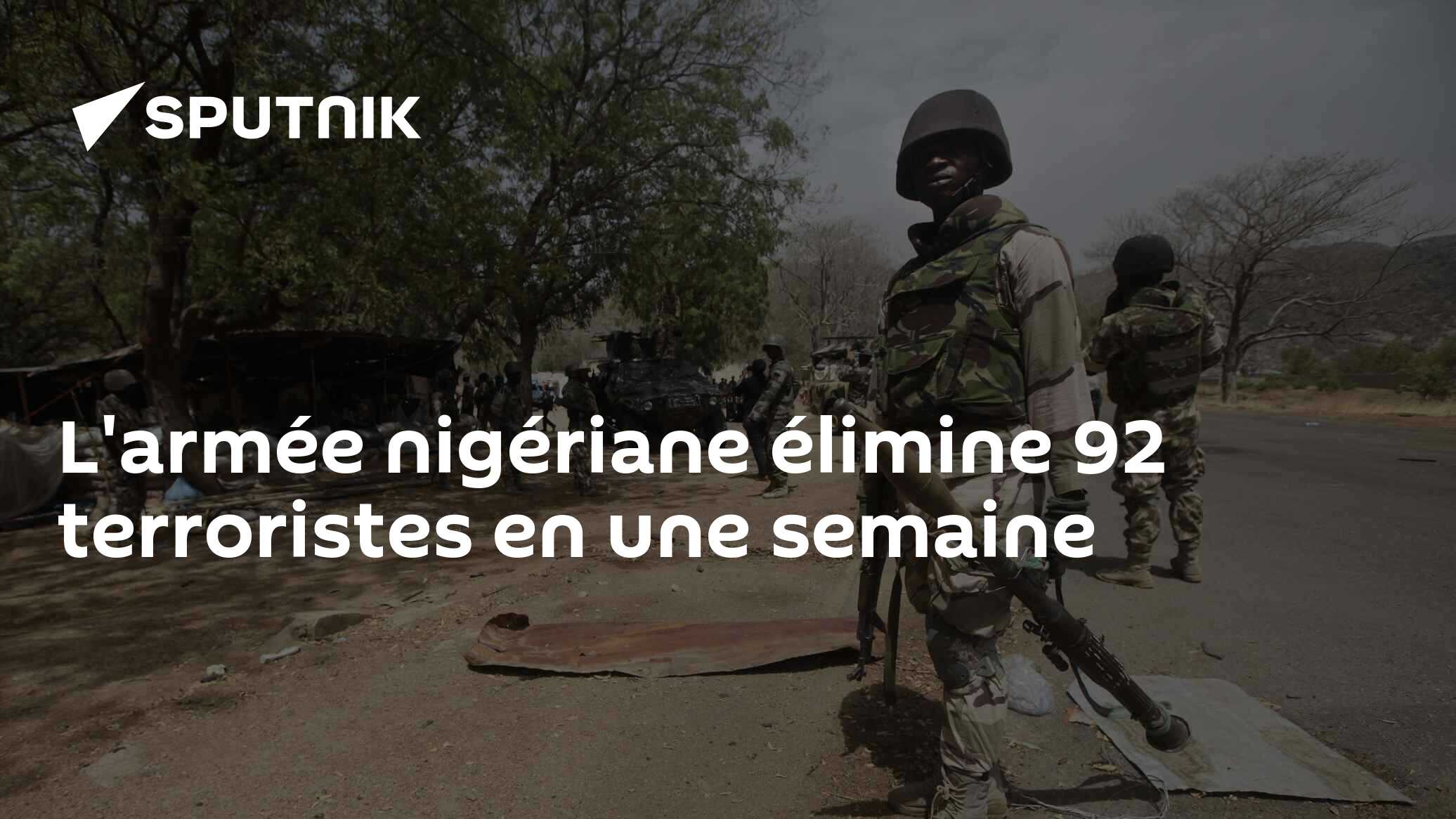 L'armée nigériane élimine 92 terroristes en une semaine