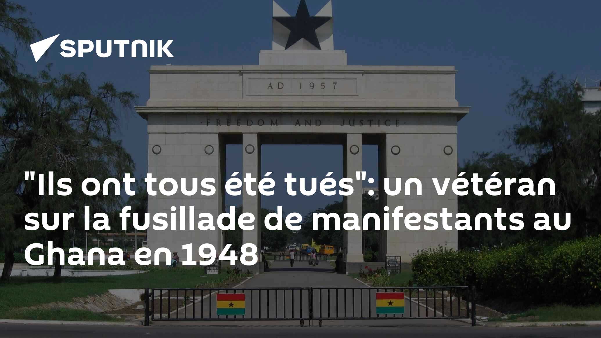 "Ils ont tous été tués": un vétéran sur la fusillade de manifestants au Ghana en 1948