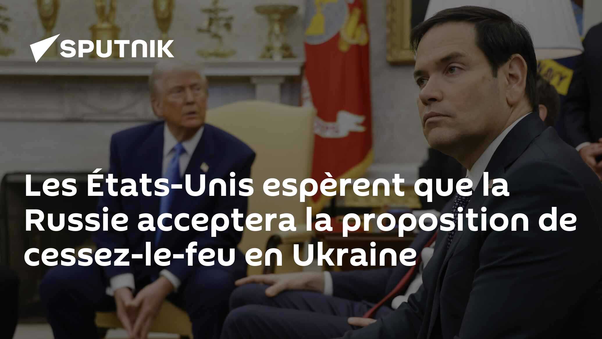 Les États-Unis espèrent que la Russie acceptera la proposition de cessez-le-feu en Ukraine