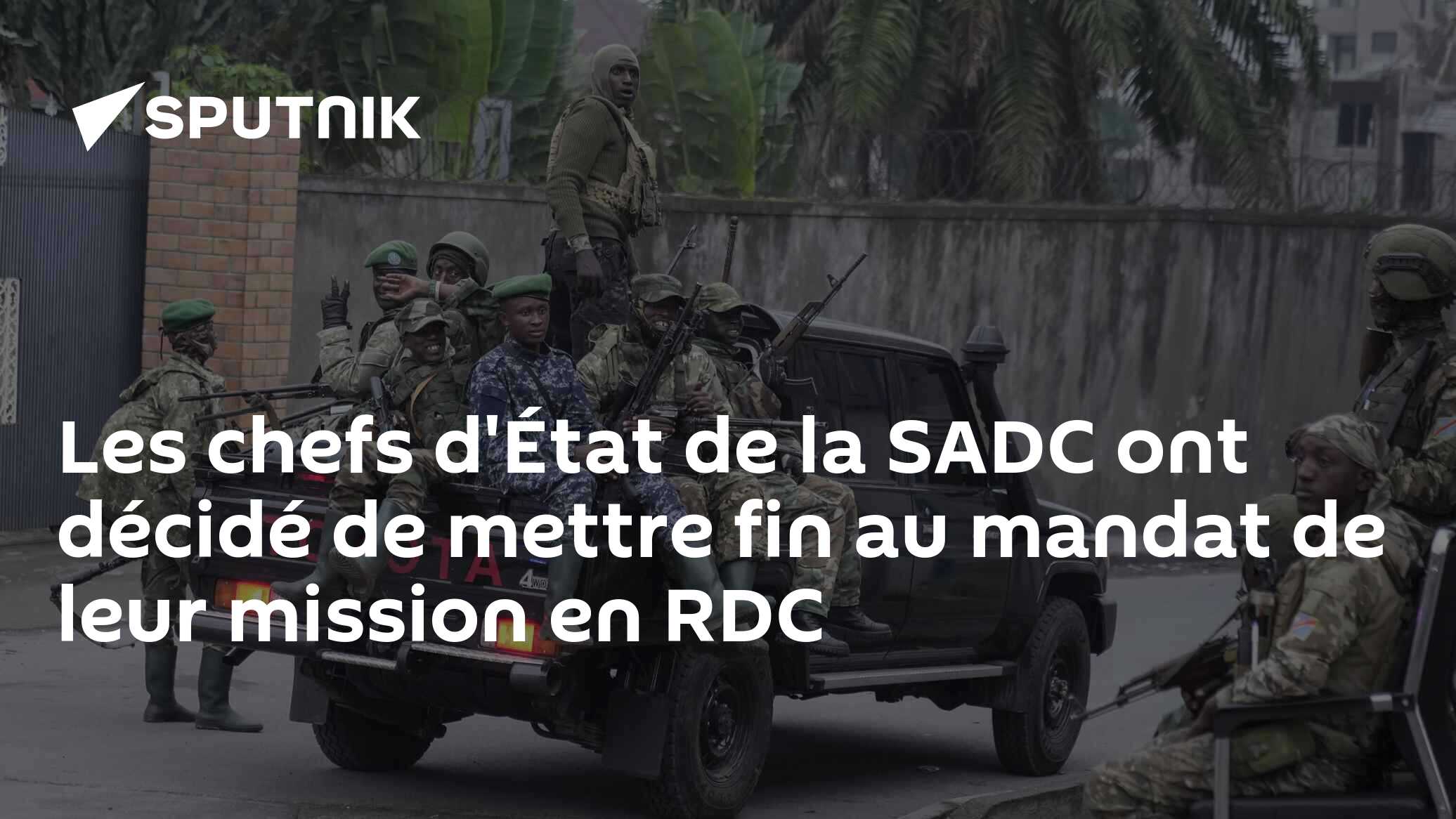 Les chefs d'État de la SADC ont décidé de mettre fin au mandat de leur mission en RDC