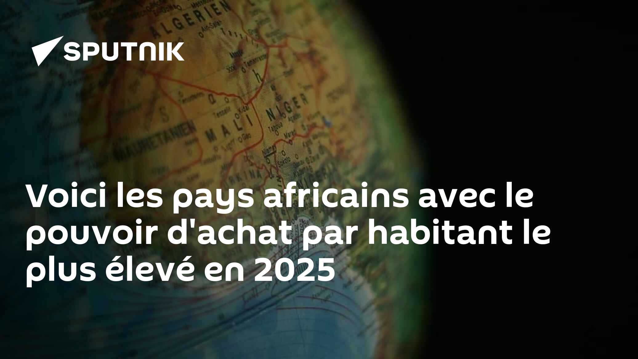 Voici les pays africains avec le pouvoir d'achat par habitant le plus élevé en 2025