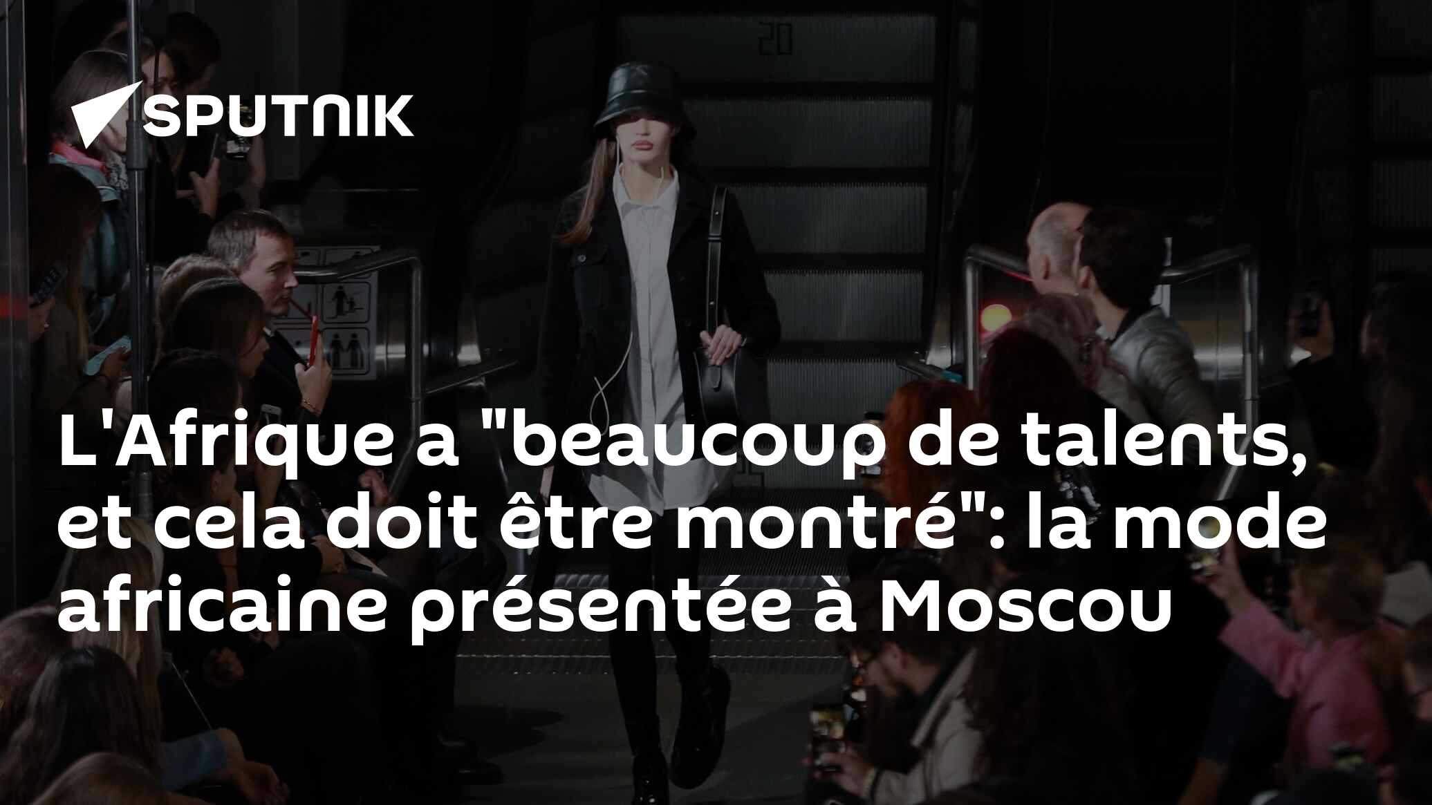 L'Afrique a "beaucoup de talents, et cela doit être montré": la mode africaine présentée à Moscou