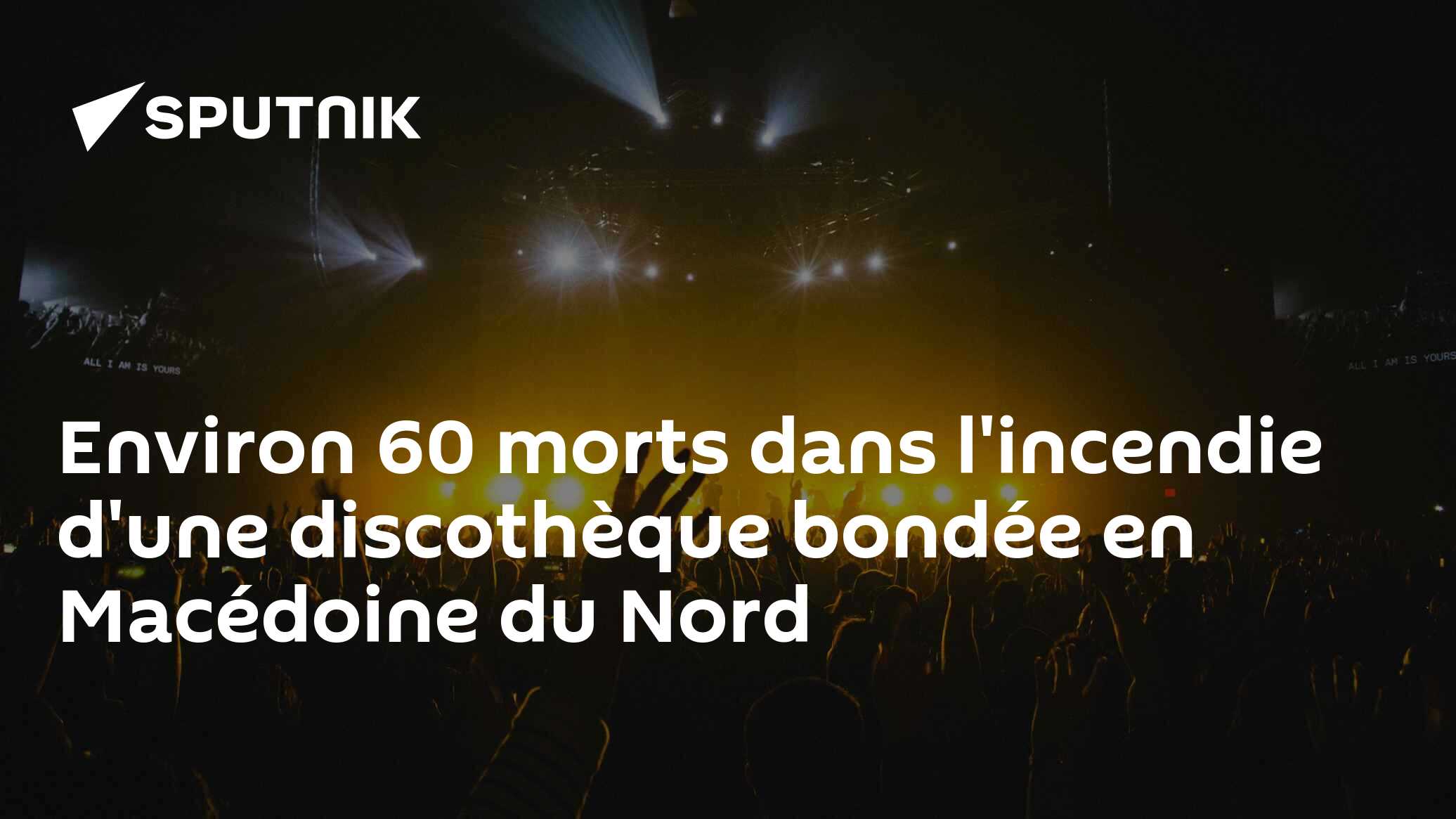 Environ 60 morts dans l'incendie d'une discothèque bondée en Macédoine du Nord