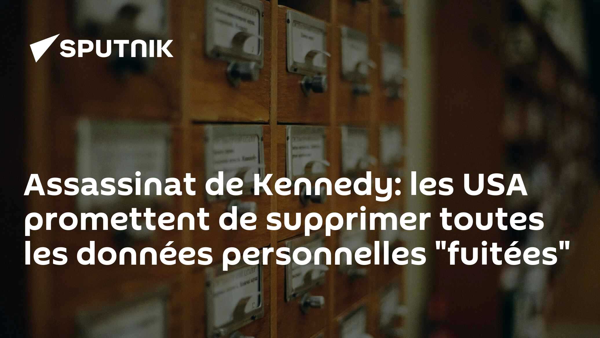 Assassinat de Kennedy: les USA promettent de supprimer toutes les données personnelles "fuitées"