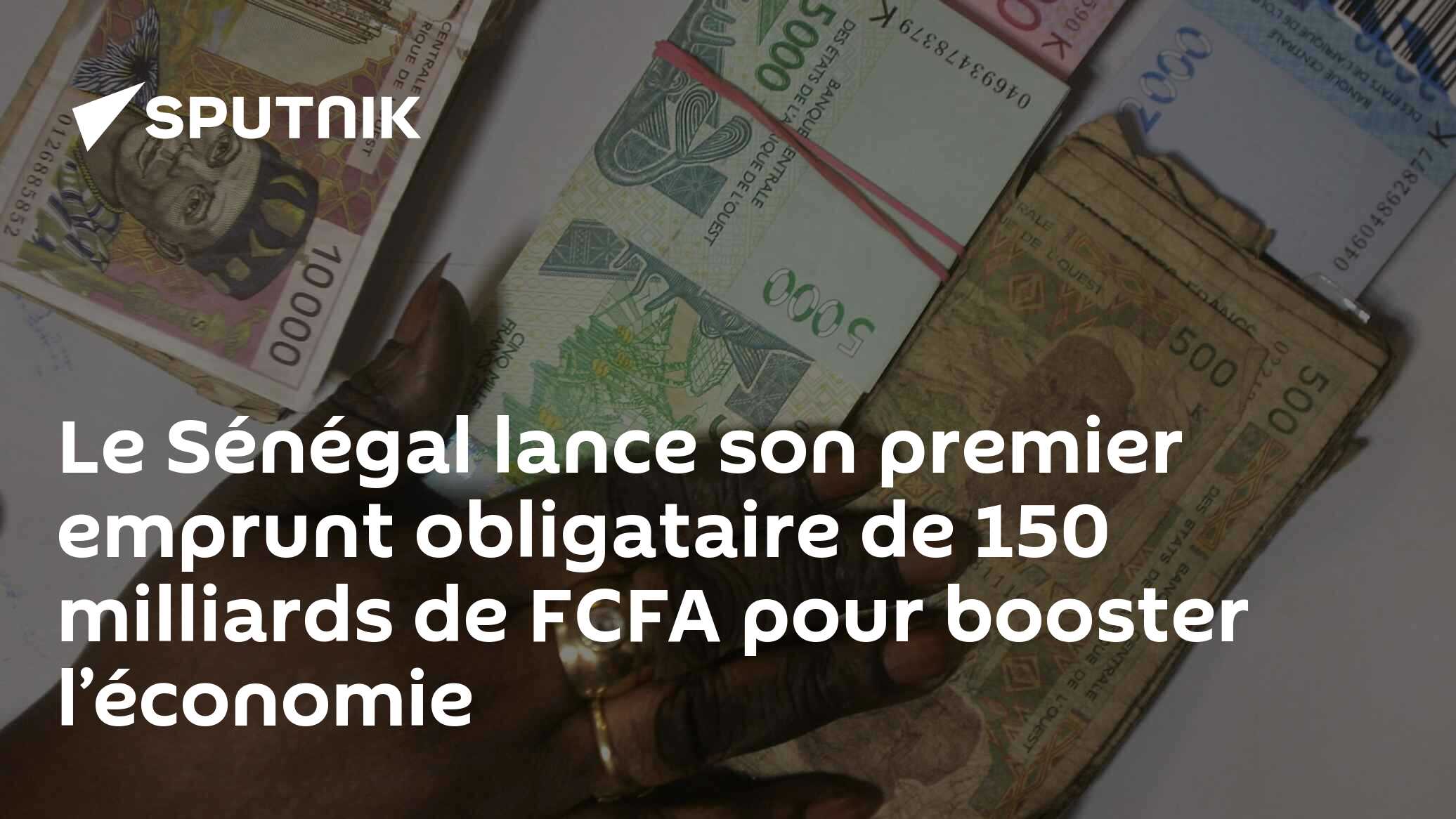Le Sénégal lance son premier emprunt obligataire de 150 milliards de FCFA pour booster l’économie