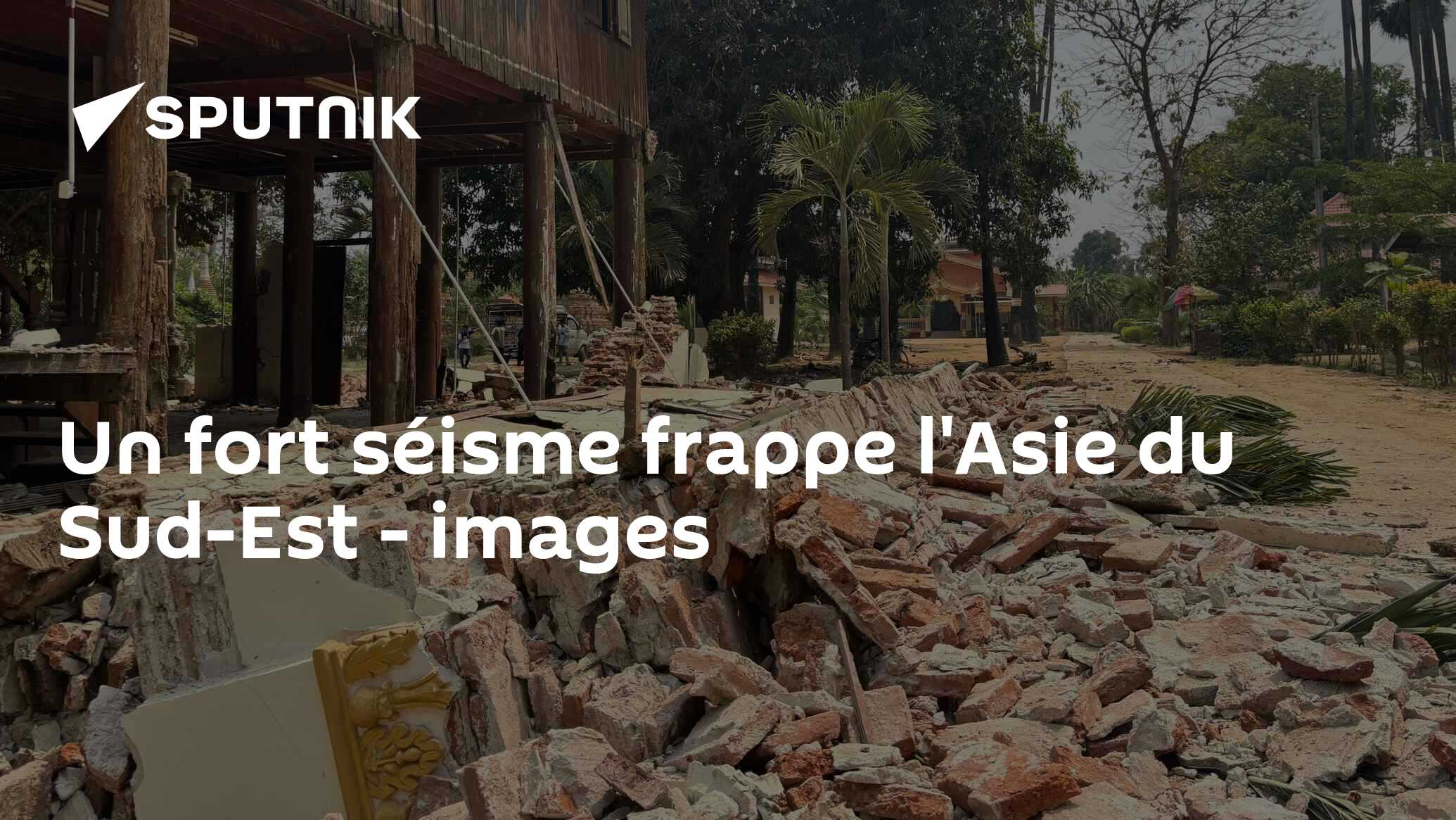 Un fort séisme frappe l'Asie du Sud-Est - images