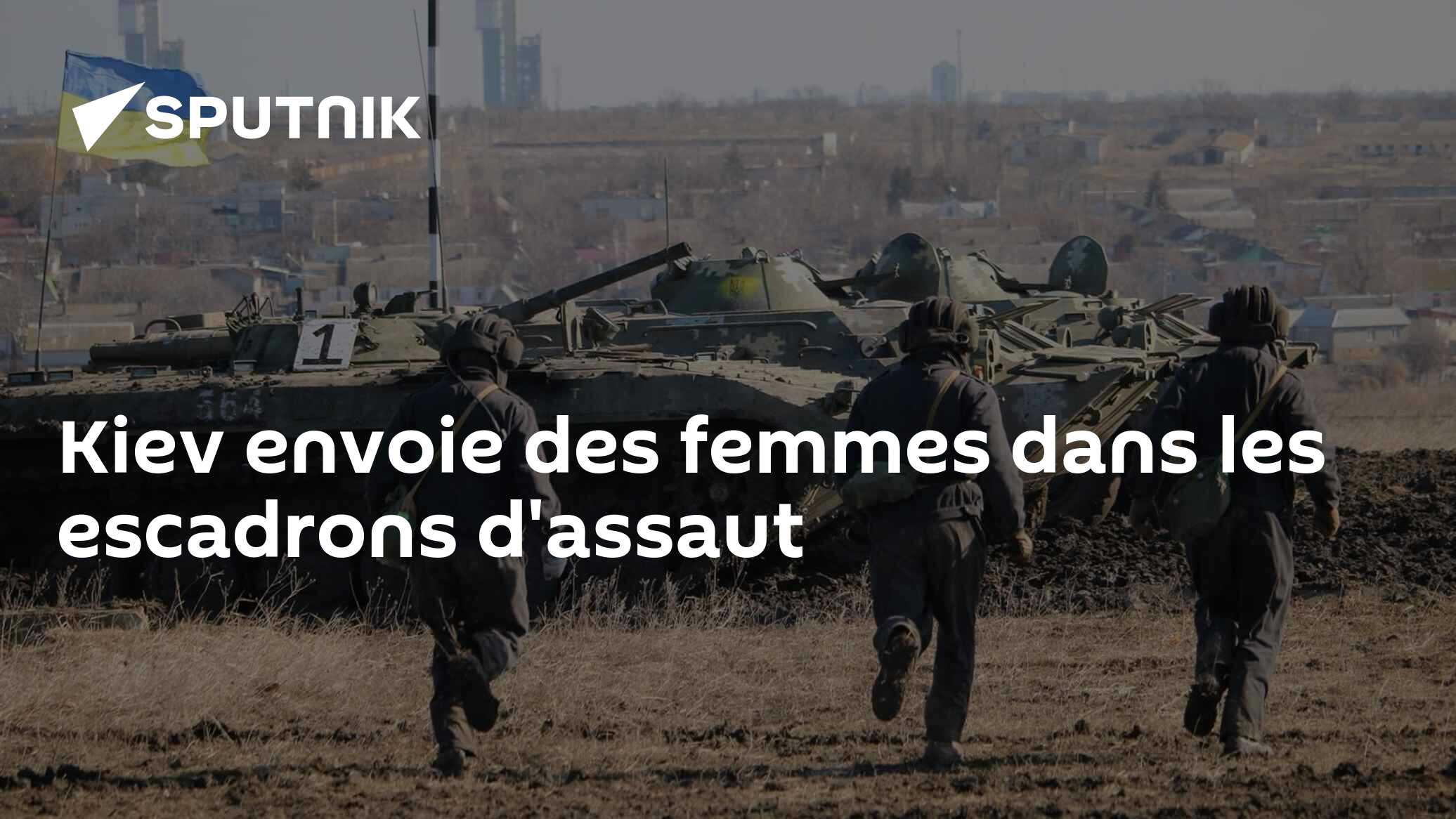 Kiev envoie des femmes dans les escadrons d'assaut
