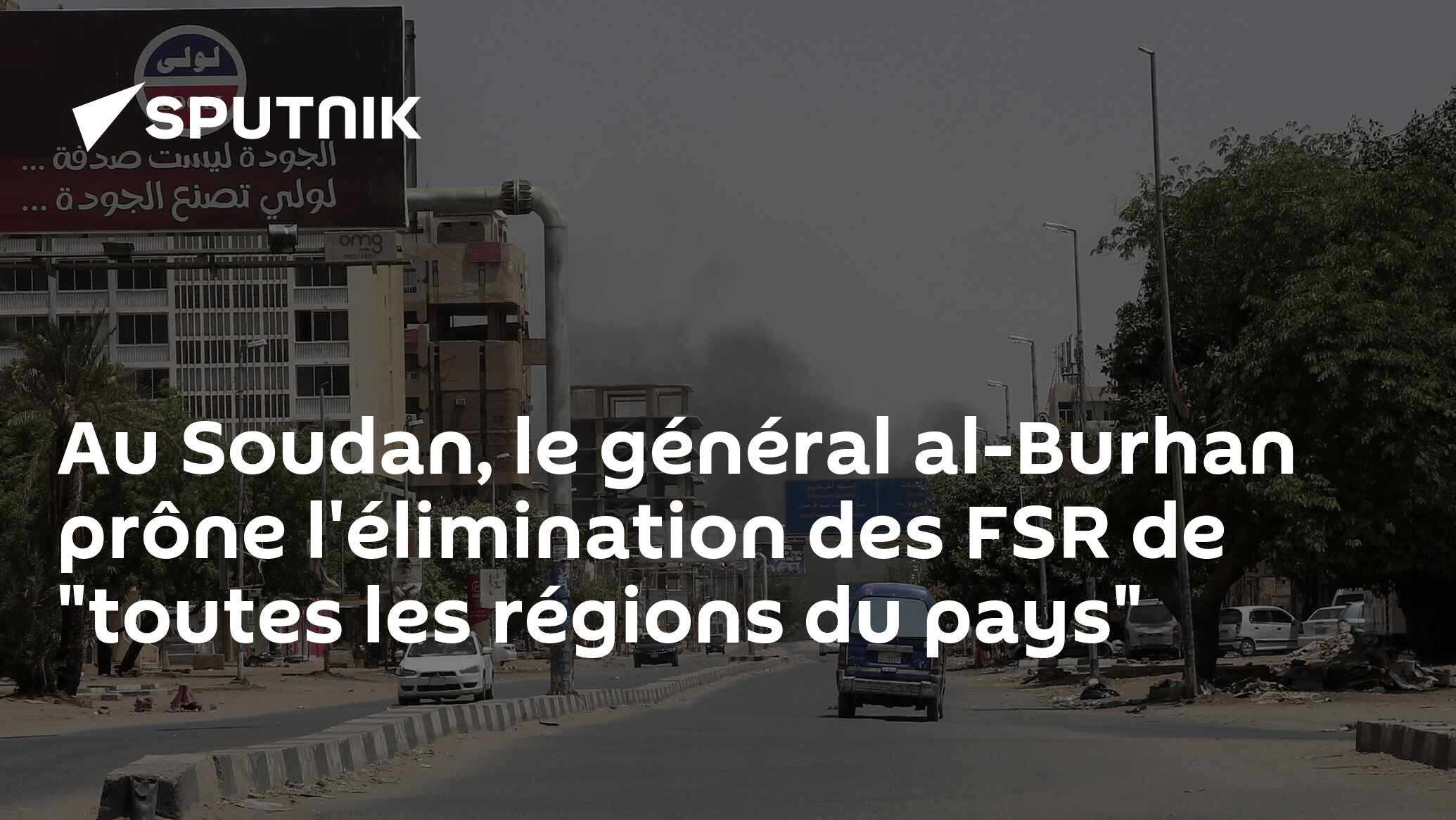 Au Soudan, le général al-Burhan prône l'élimination des FSR de "toutes les régions du pays"