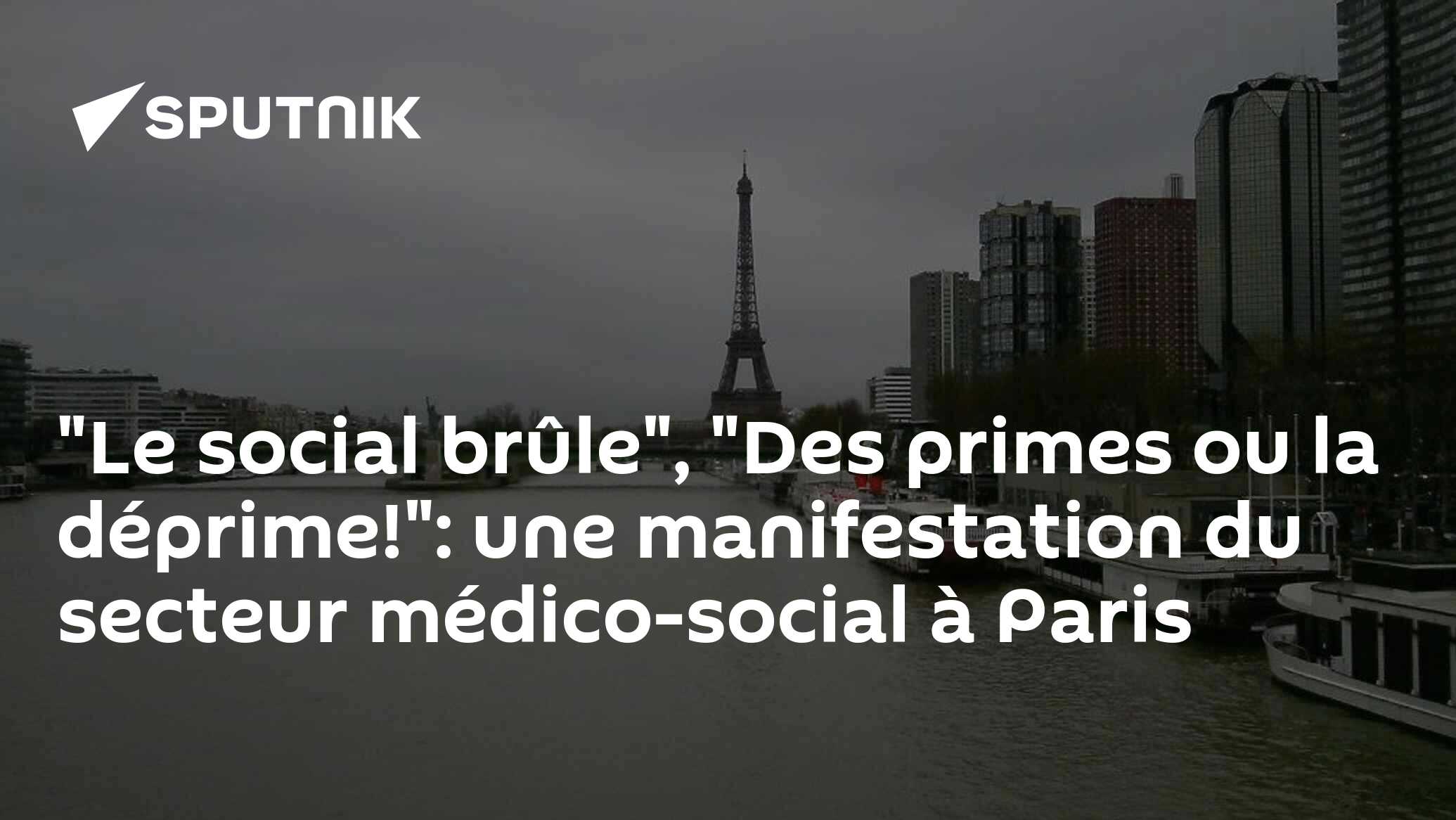 "Le social brûle", "Des primes ou la déprime!": une manifestation du secteur médico-social à Paris