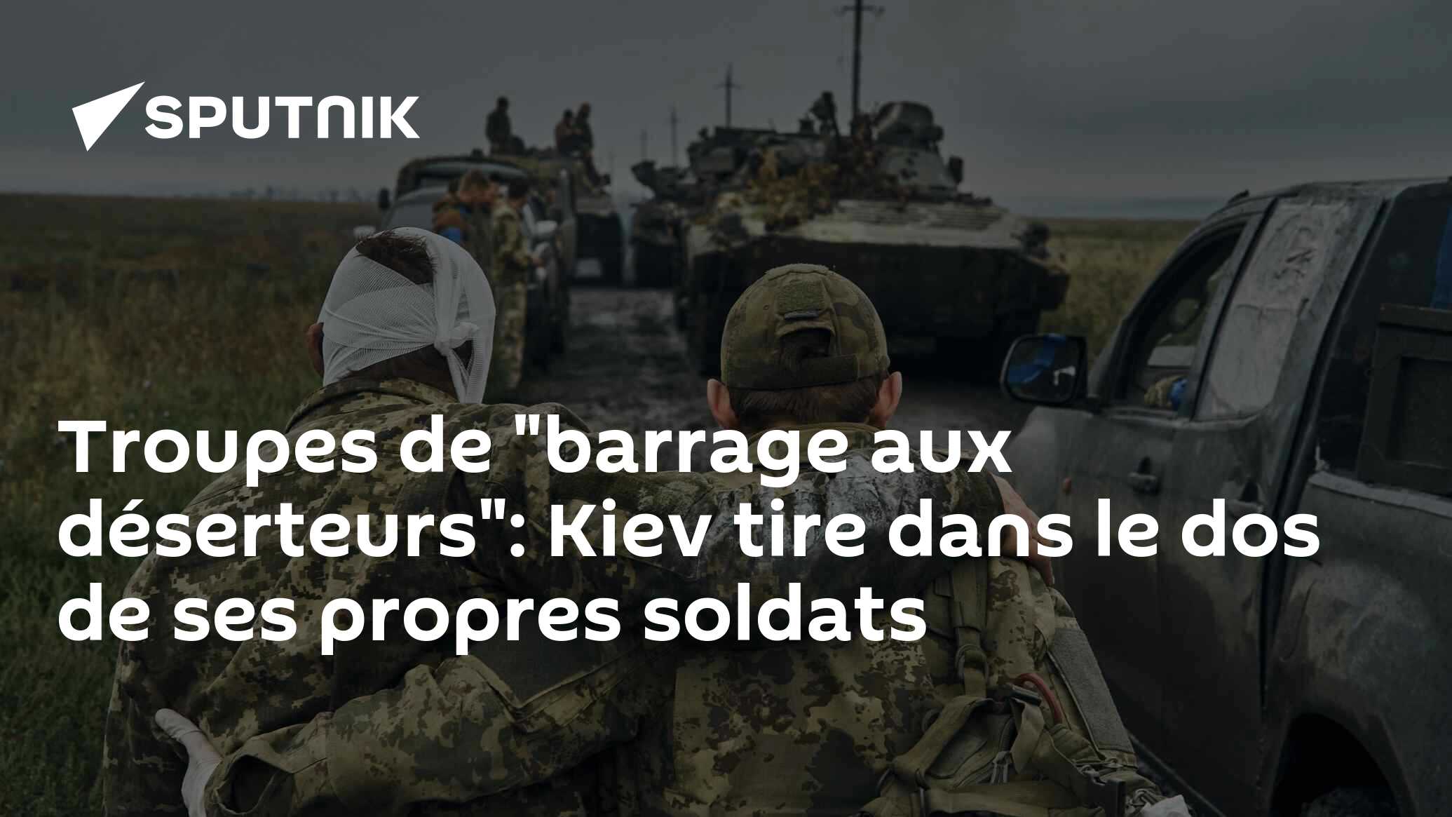 Troupes de "barrage aux déserteurs": Kiev tire dans le dos de ses propres soldats