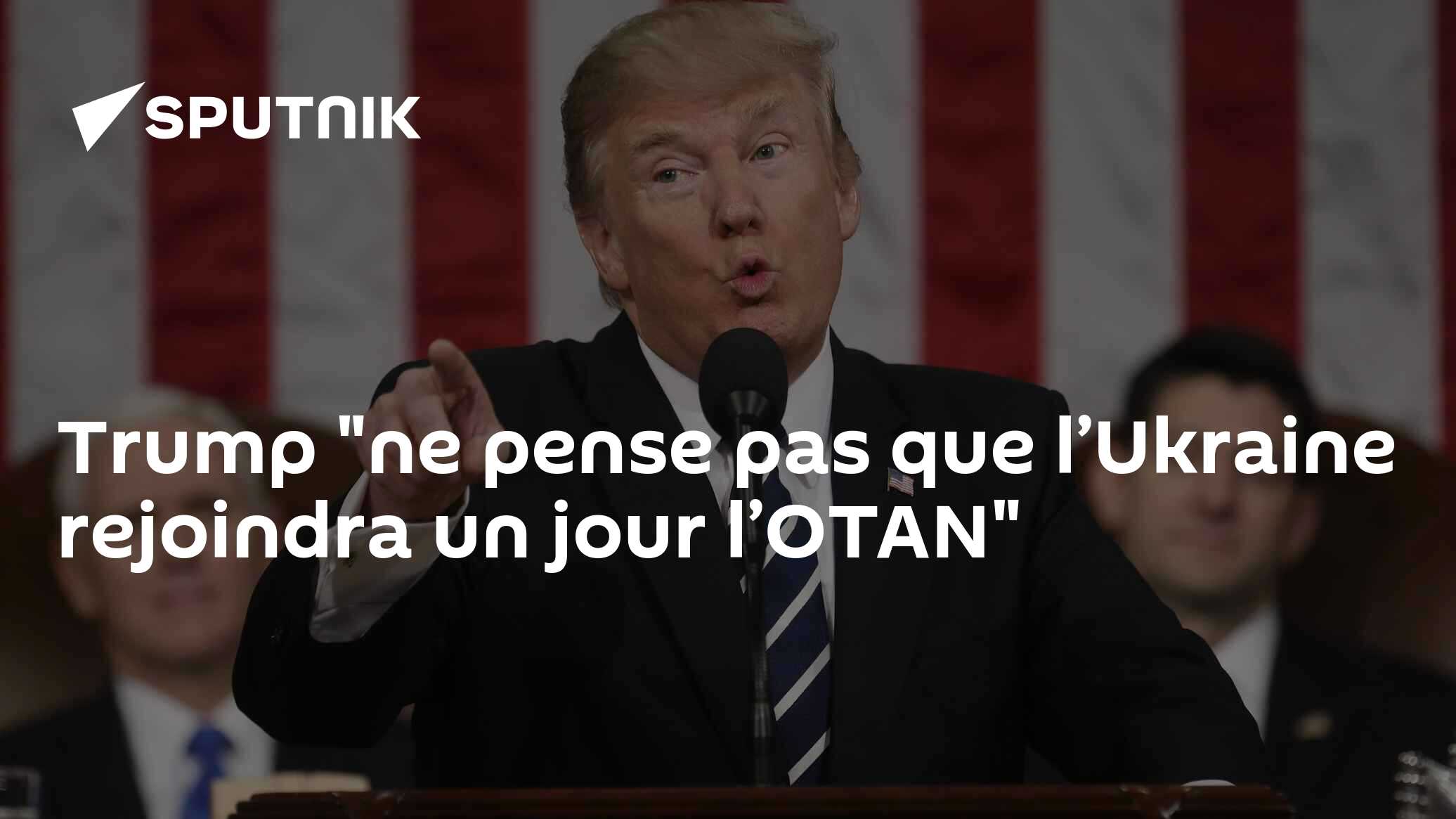 Trump "ne pense pas que l’Ukraine rejoindra un jour l’OTAN"