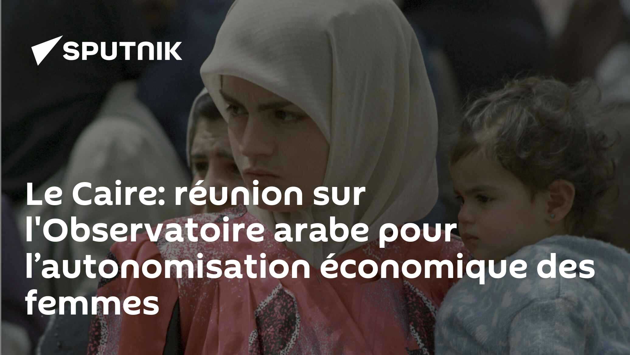 Le Caire: réunion sur l'Observatoire arabe pour l’autonomisation économique des femmes