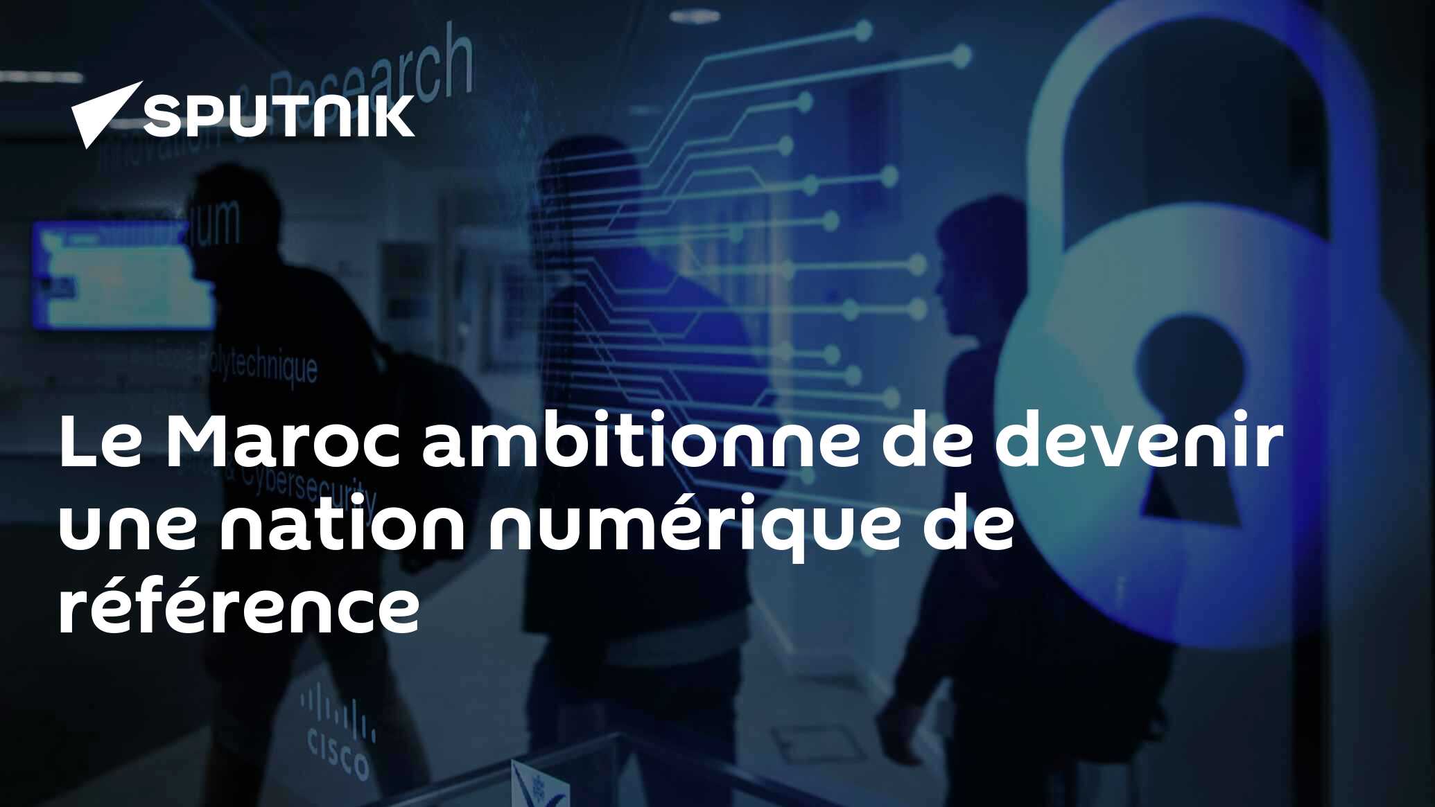 Le Maroc ambitionne de devenir une nation numérique de référence