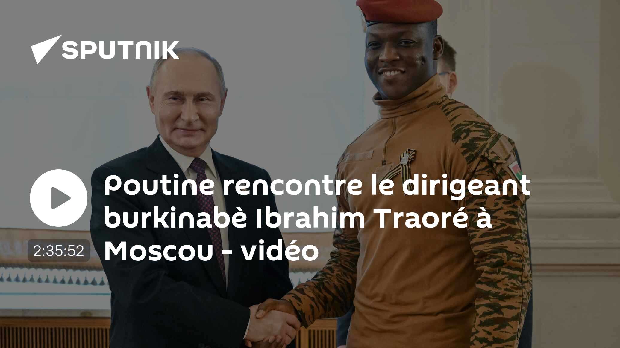 Poutine rencontre le dirigeant burkinabè Ibrahim Traoré à Moscou - vidéo
