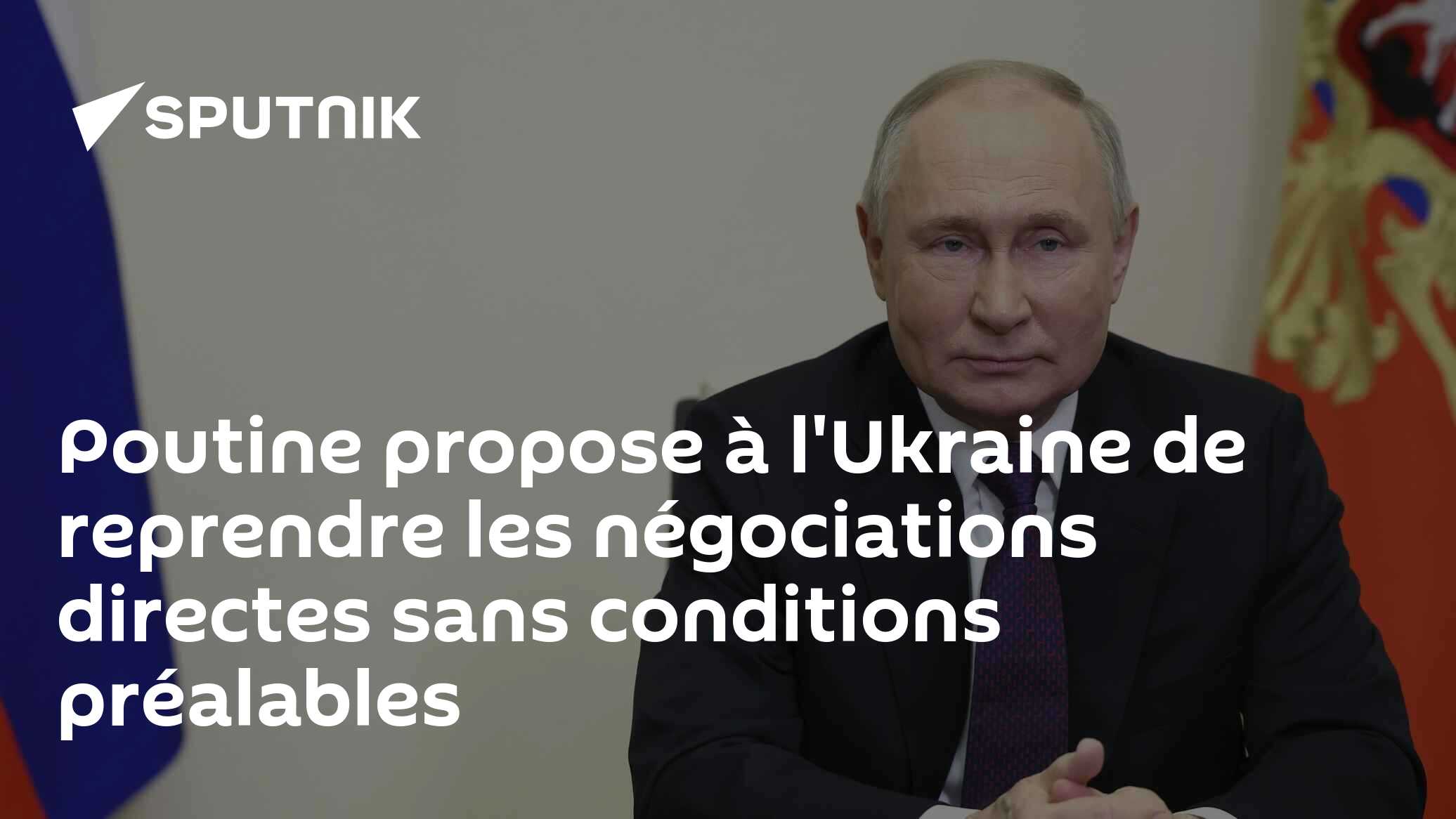 Poutine propose à l'Ukraine de reprendre les négociations directes sans conditions préalables