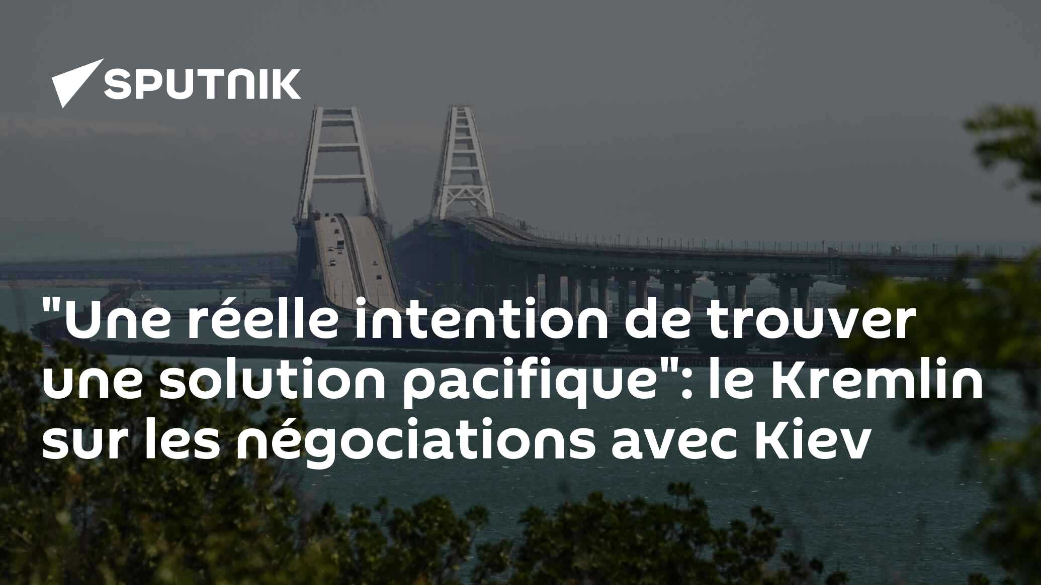 "Une réelle intention de trouver une solution pacifique": le Kremlin sur les négociations avec Kiev