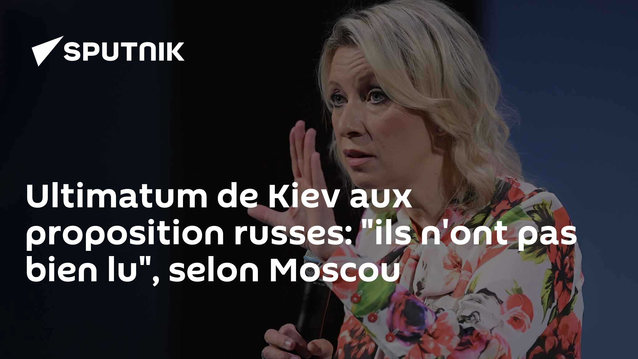 Ultimatum de Kiev aux proposition russes: "ils n'ont pas bien lu", selon Moscou