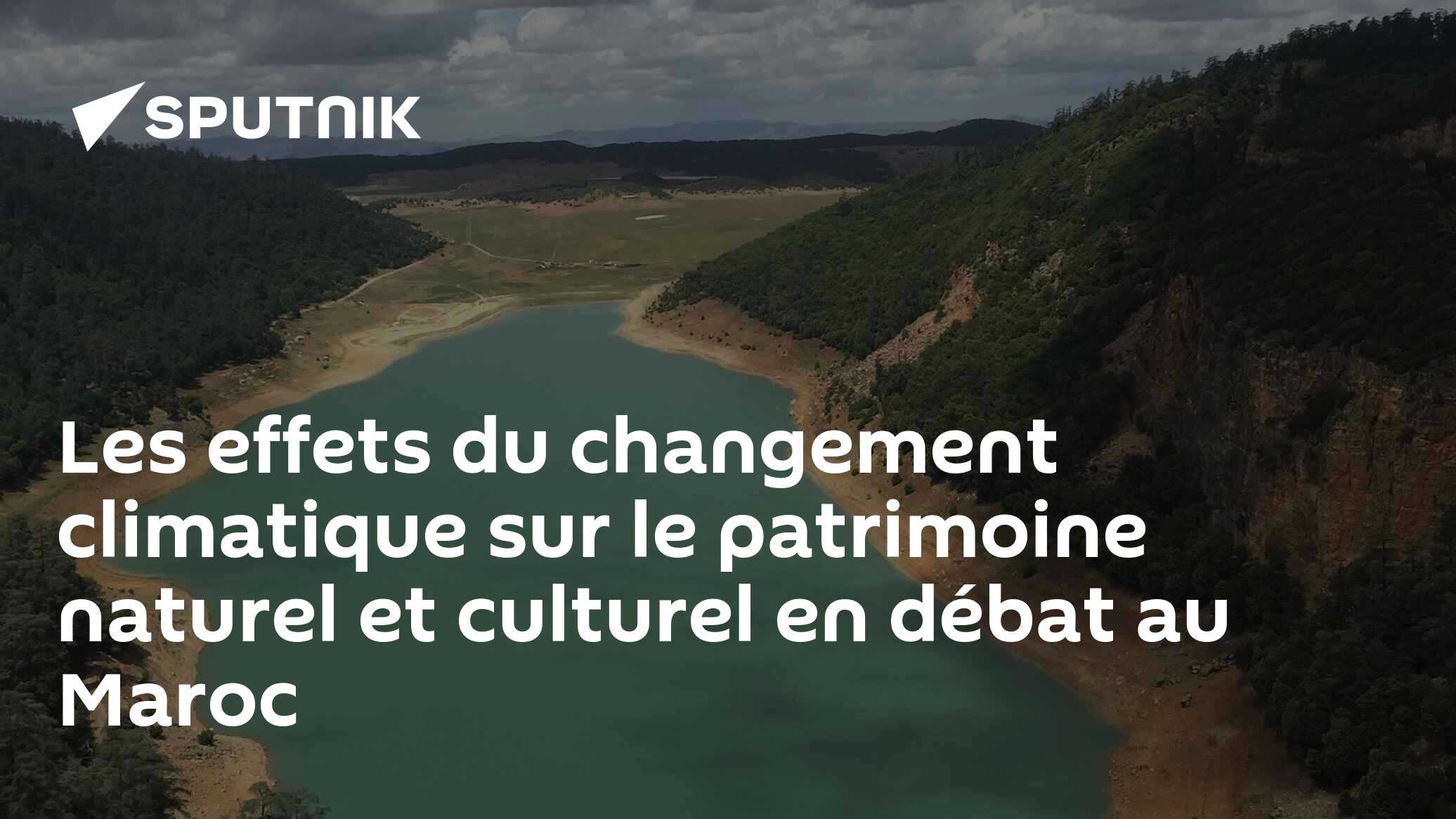 Les effets du changement climatique sur le patrimoine naturel et culturel en débat au Maroc