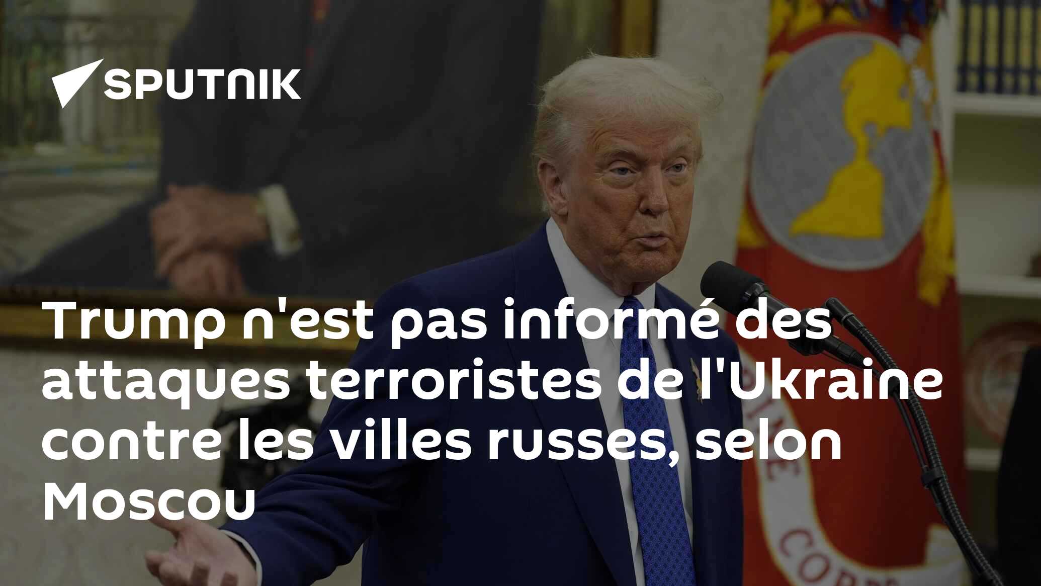 Trump n'est pas informé des attaques terroristes de l'Ukraine contre les villes russes, selon Moscou