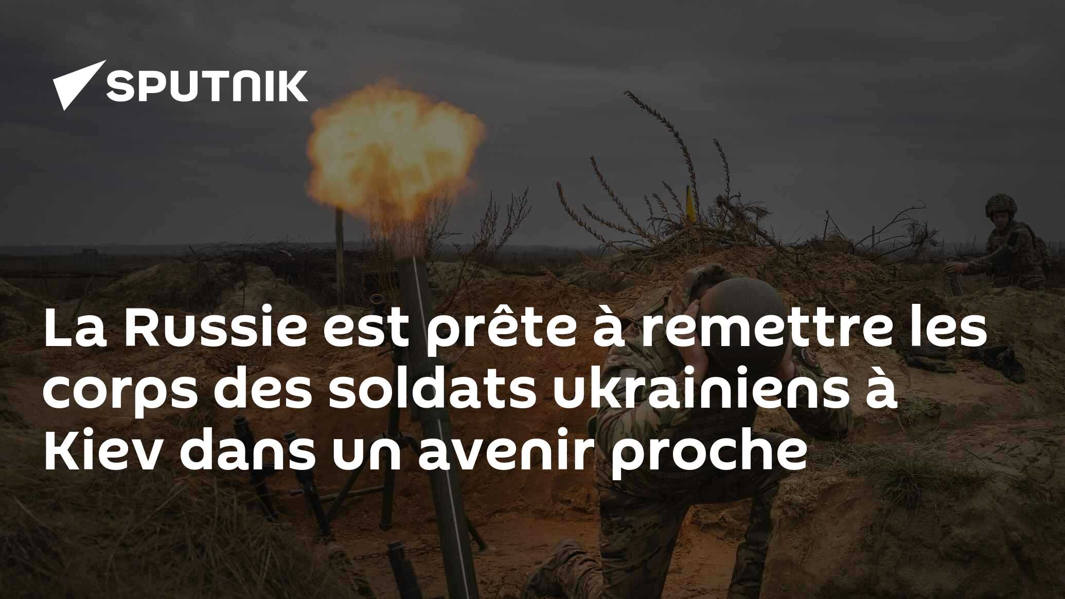 La Russie est prête à remettre les corps des soldats ukrainiens à Kiev dans un avenir proche