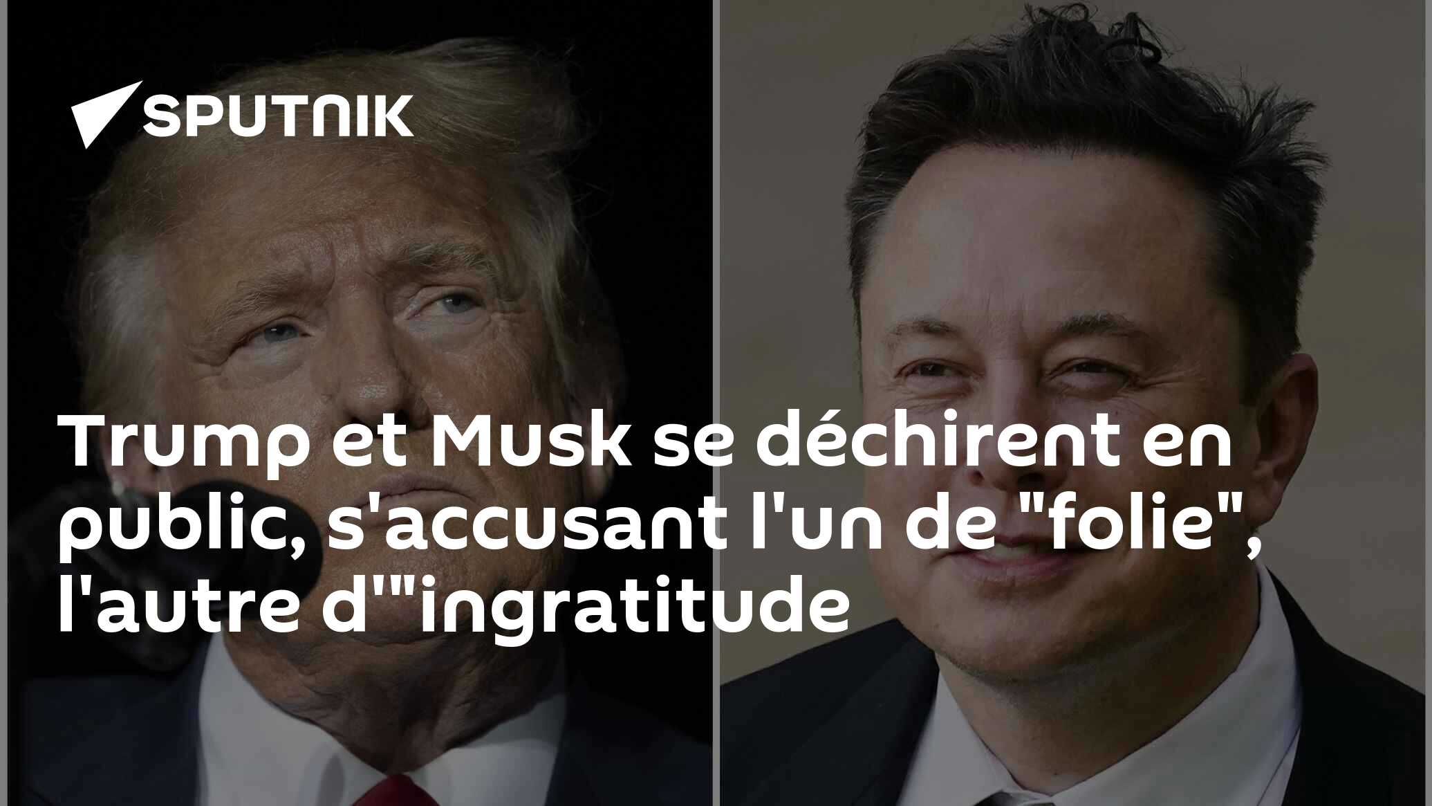 Trump et Musk se déchirent en public, s'accusant l'un de "folie", l'autre d'"ingratitude