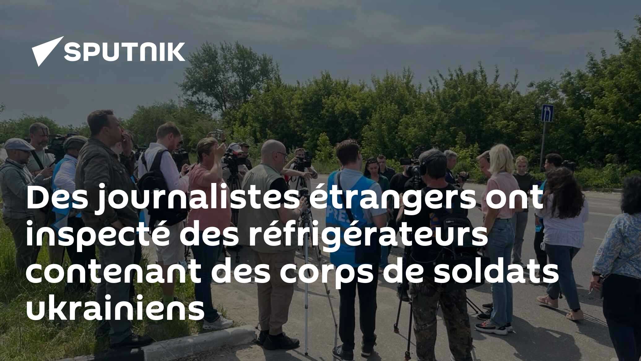 Des journalistes étrangers ont inspecté des réfrigérateurs contenant des corps de soldats ukrainiens
