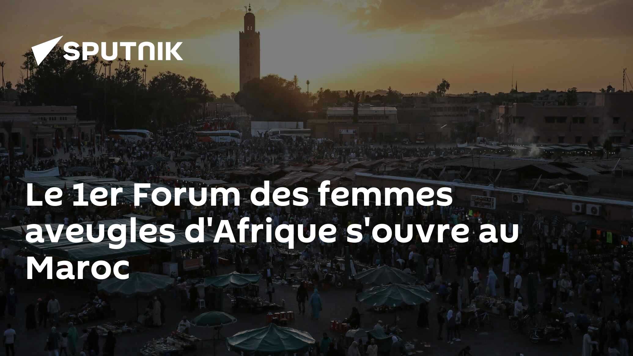 Le 1er Forum des femmes aveugles d'Afrique s'ouvre au Maroc