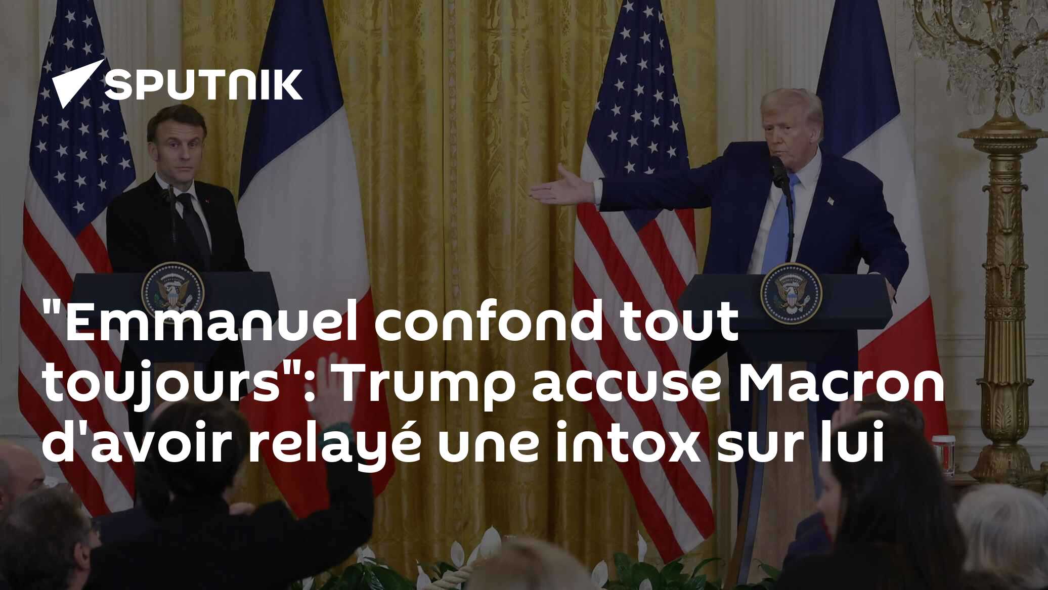 "Emmanuel confond tout toujours": Trump accuse Macron d'avoir relayé une intox sur lui