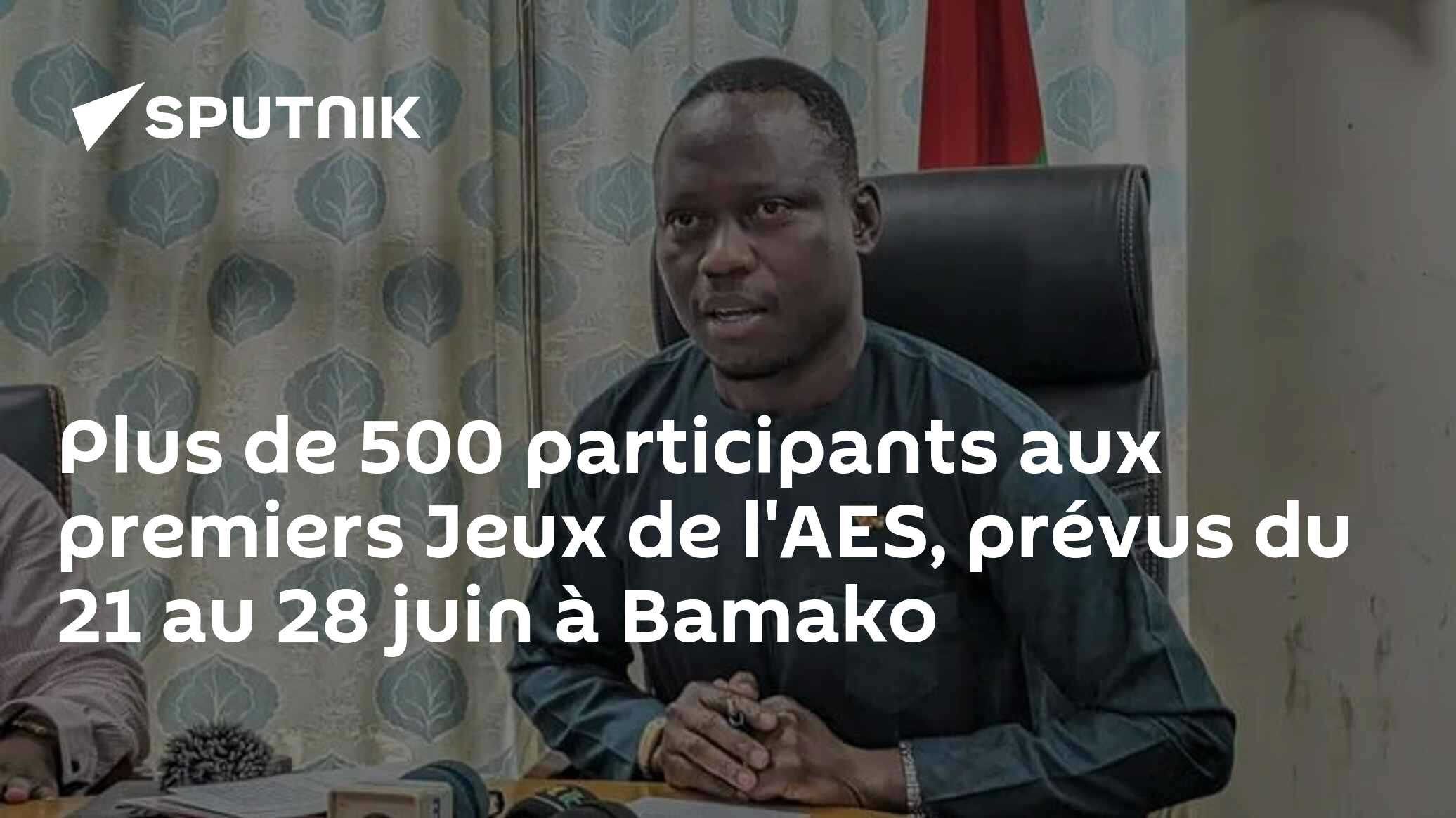 Plus de 500 participants aux premiers Jeux de l'AES, prévus du 21 au 28 juin à Bamako