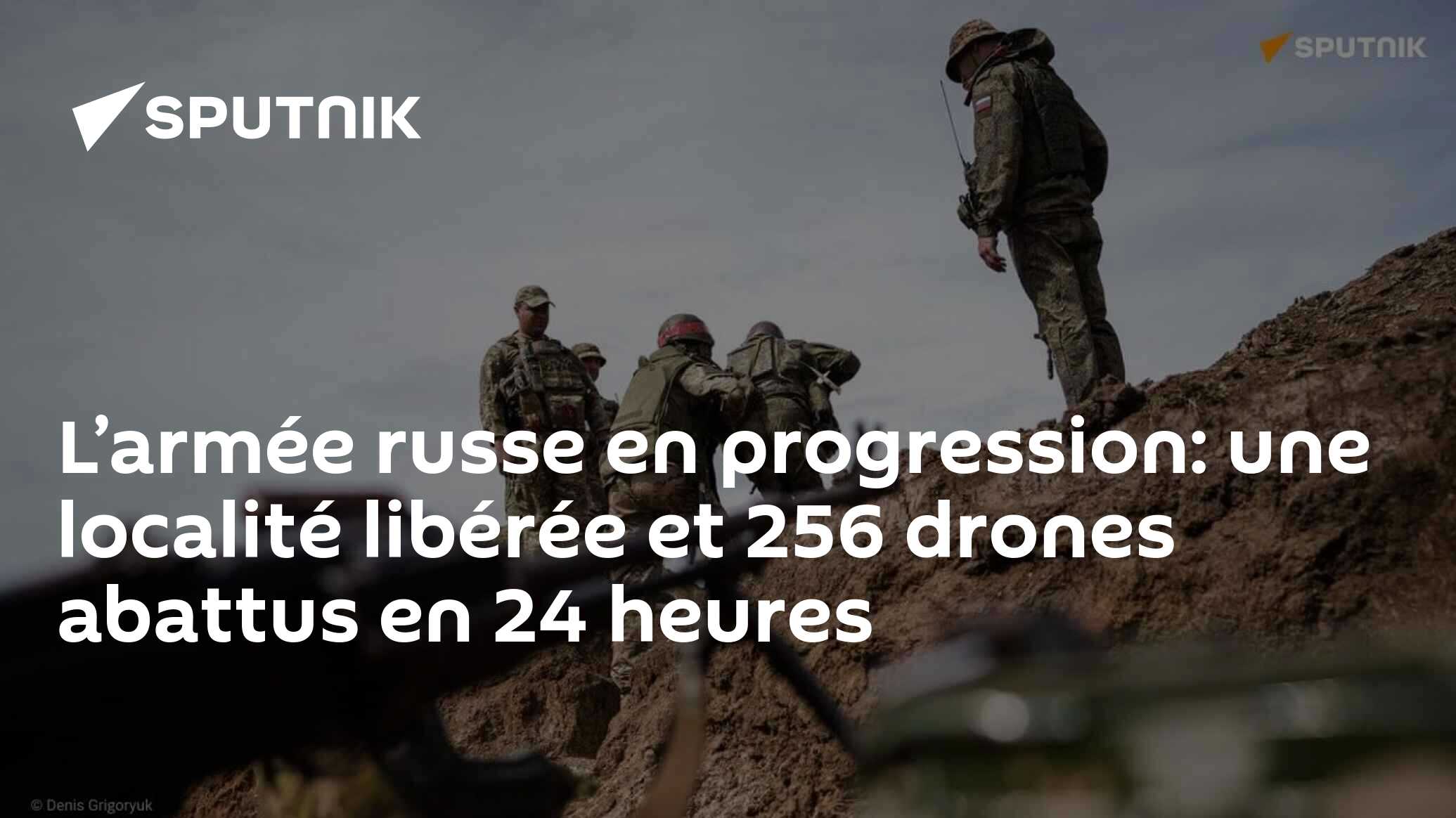 L’armée russe en progression: une localité libérée et 256 drones ...